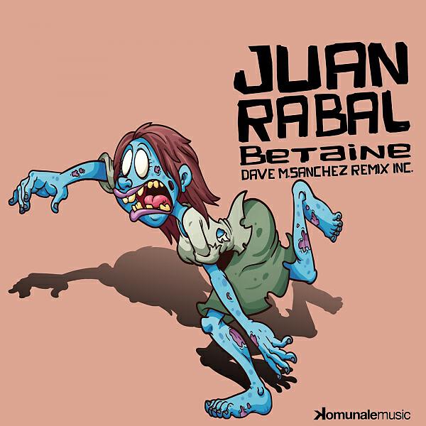 Juan Rabal - Betaine (Dave M.Sanchez Remix)