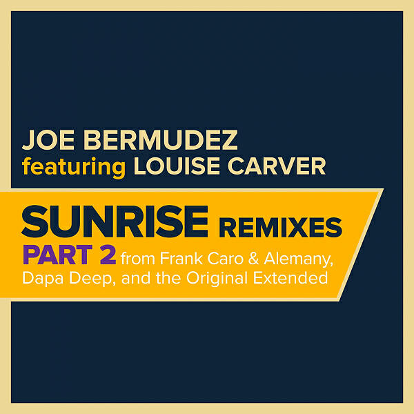 Joe Bermudez - Sunrise (feat. Louise Carver) (Dapa Deep Remix Instrumental)