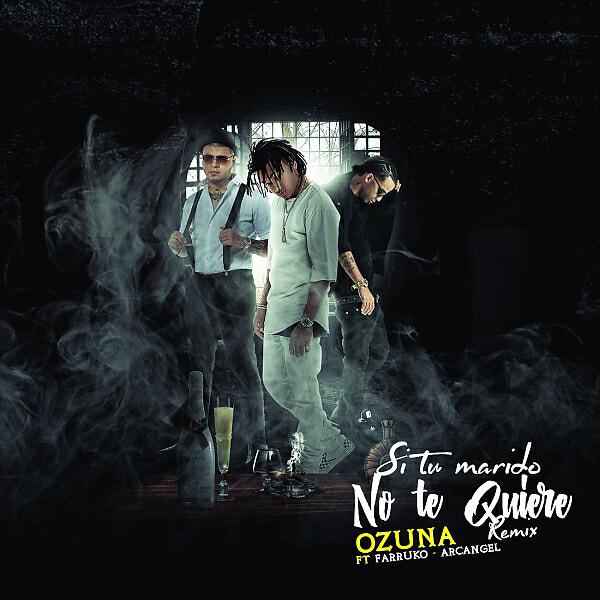 OZUNA - Si No Te Quiere Remix (feat. Arcangel & Farruko)