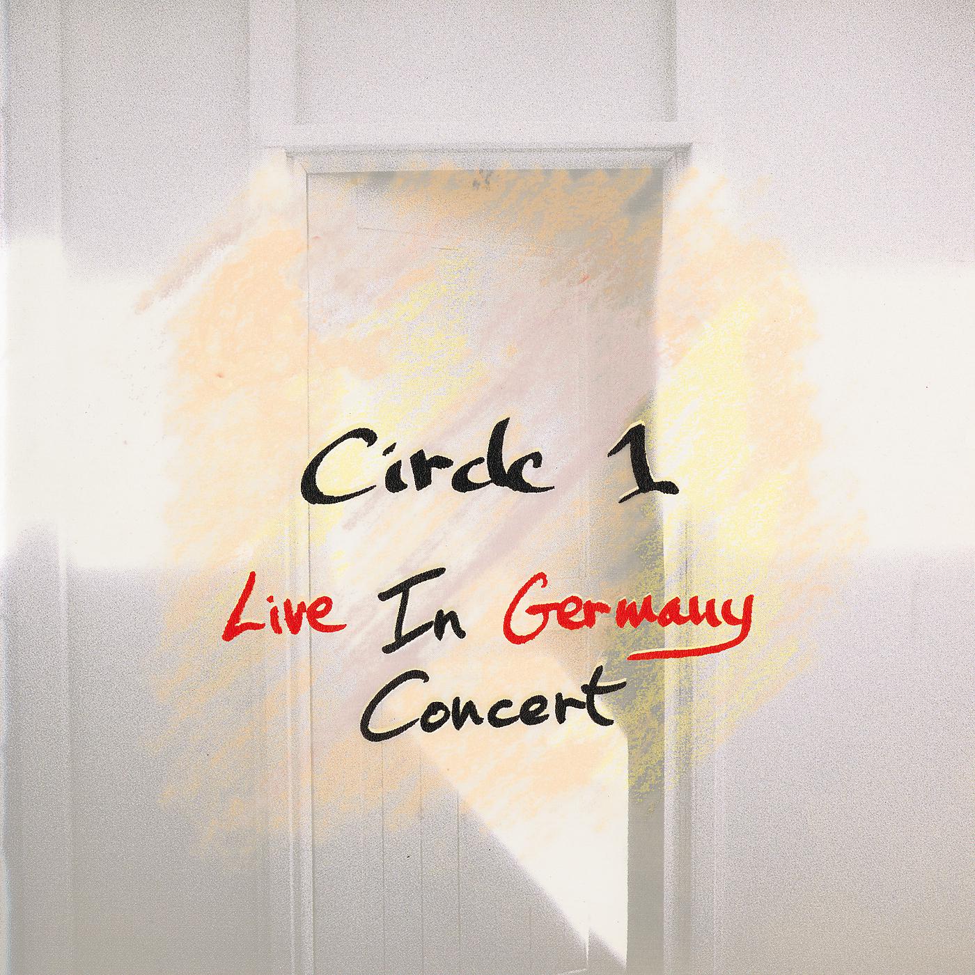 Постер альбома Circle 1: Live In Germany Concert