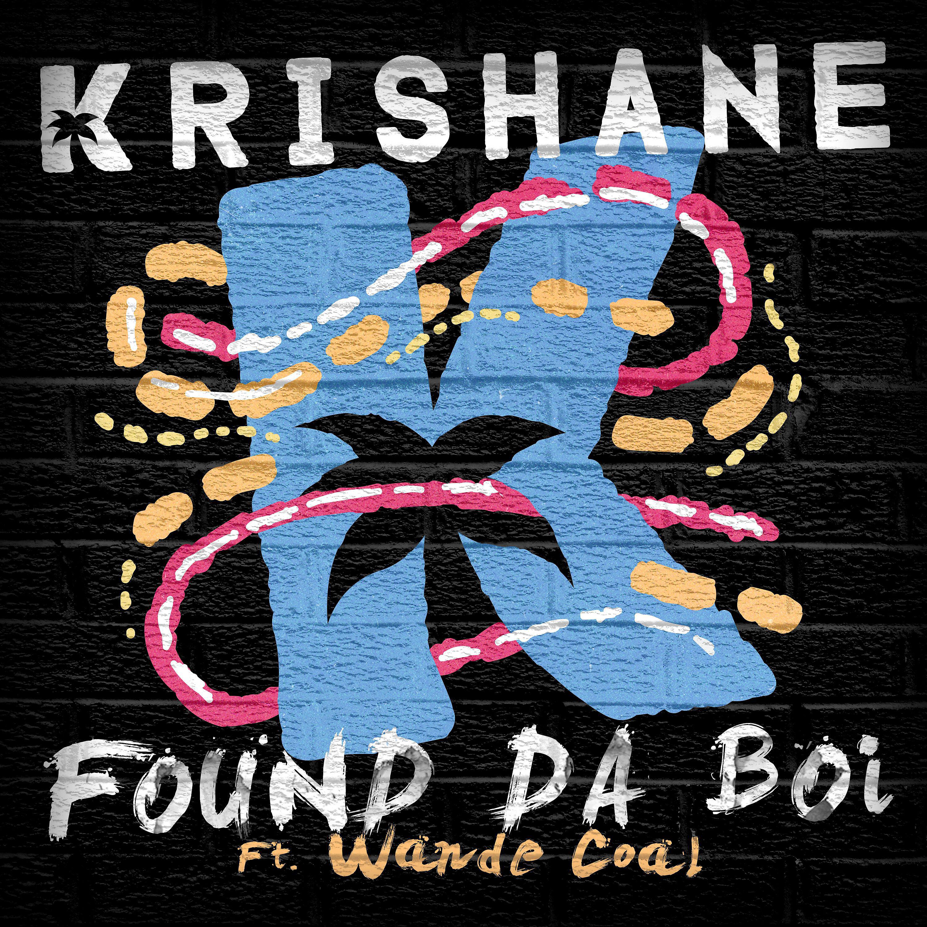 Krishane - Found da Boi (feat. Wande Coal)