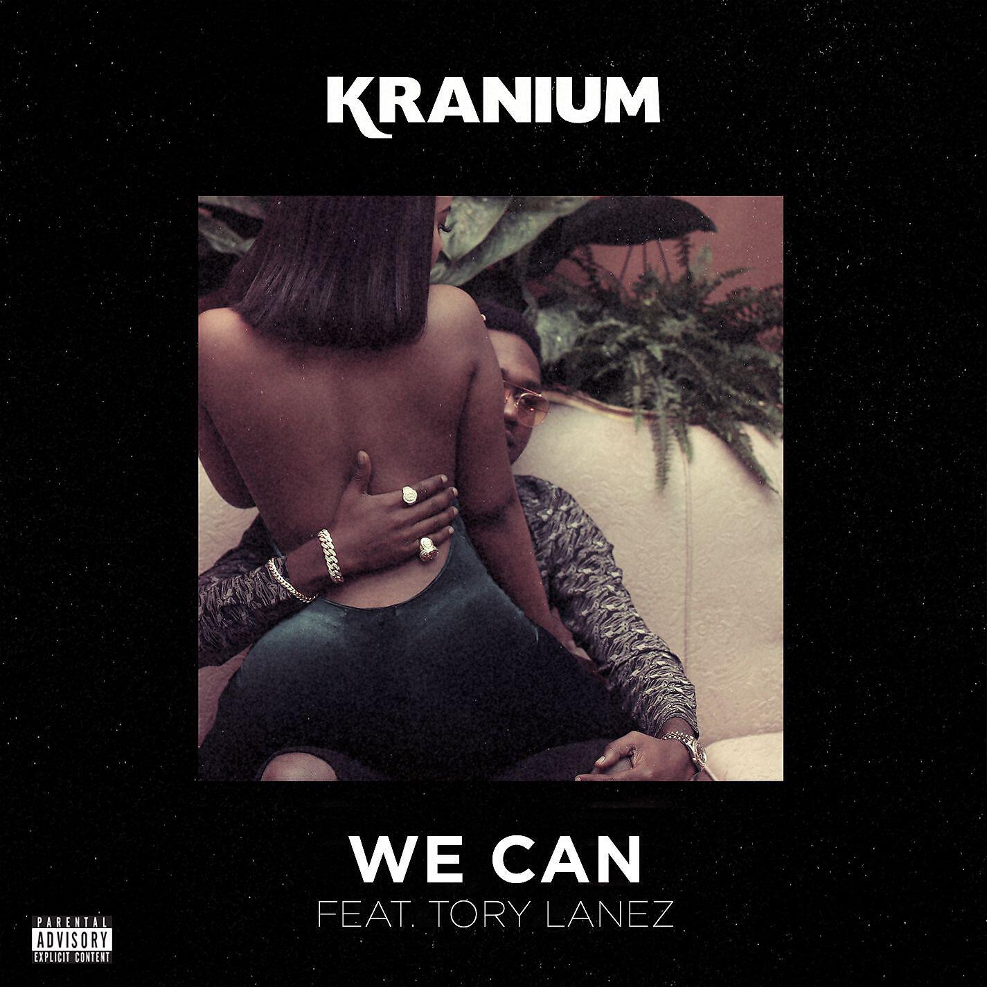 Kranium - We Can (feat. Tory Lanez)