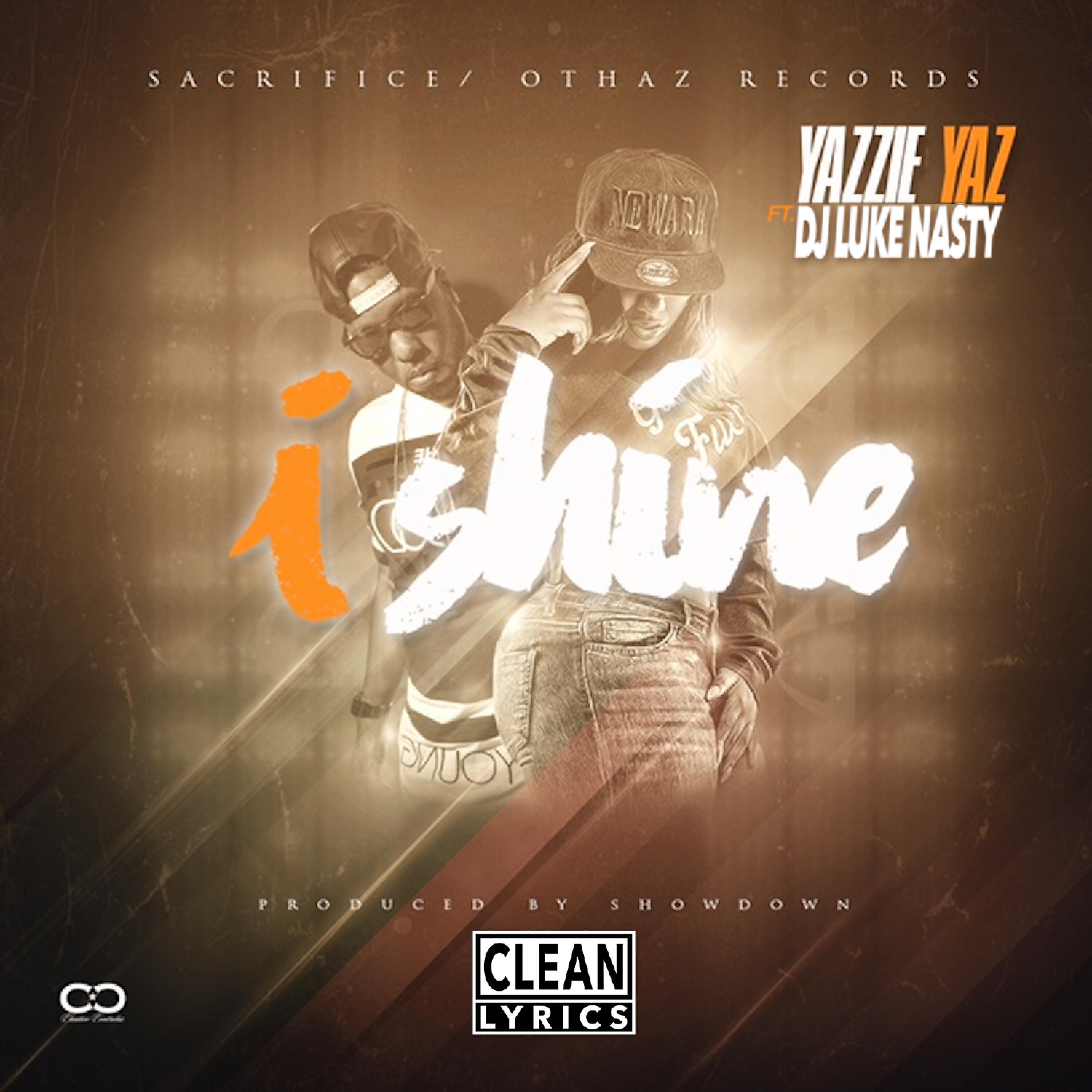 Yazzie Yaz - I Shine (feat. DJ Luke Nasty)