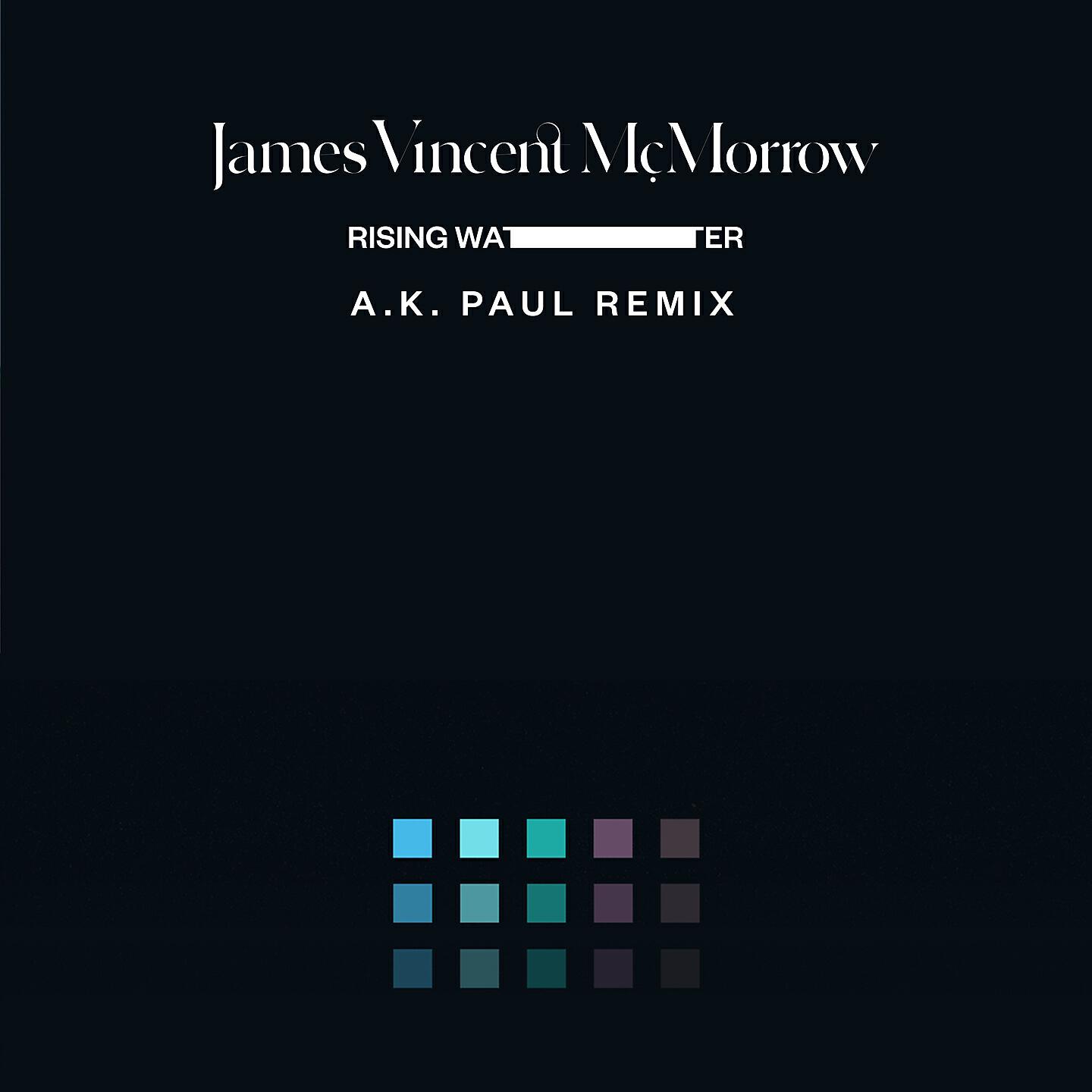 James Vincent McMorrow - Rising Water (A. K. Paul Remix)