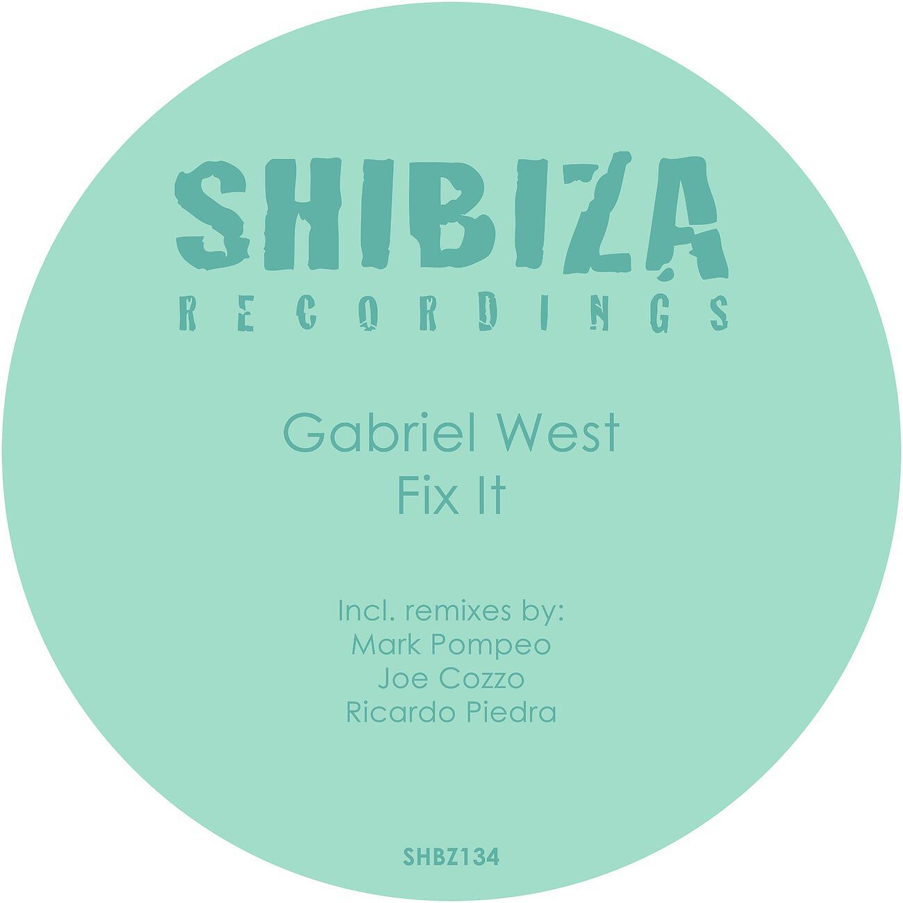 Gabriel West - Fix It (Mark Pompeo Remix)