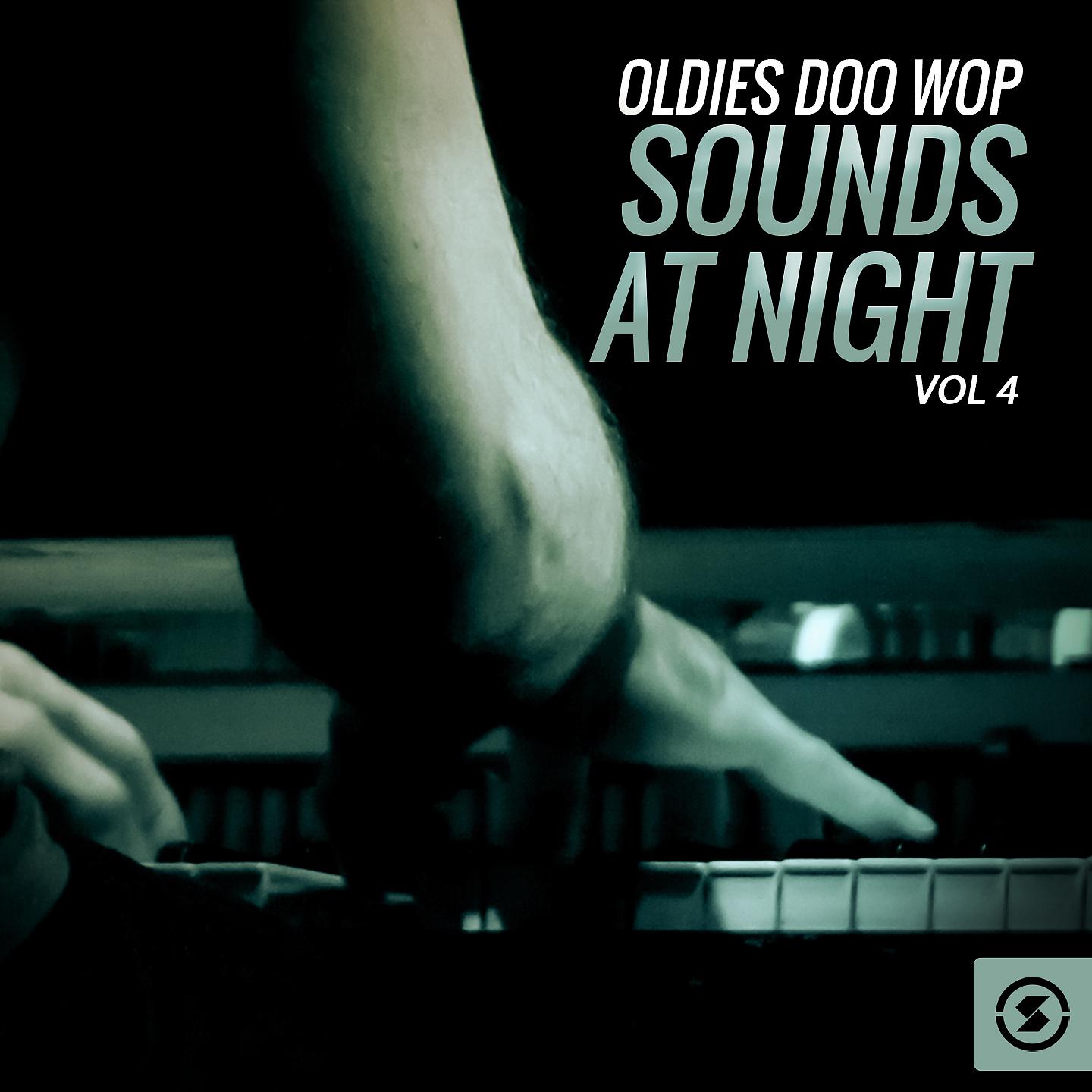 Постер альбома Oldies Doo Wop Sounds at Night, Vol. 4