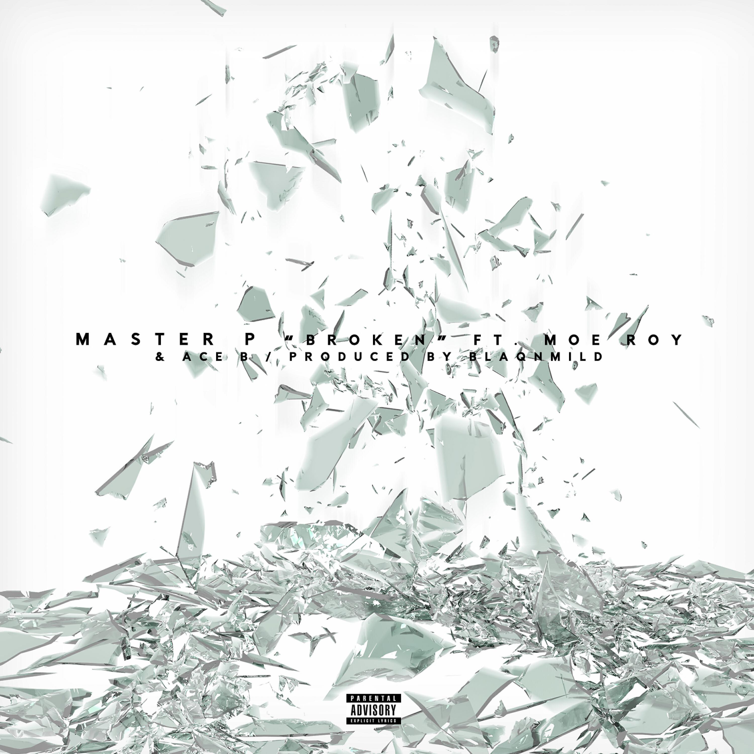 Master P - Broken (feat. Moe Roy & Ace B)