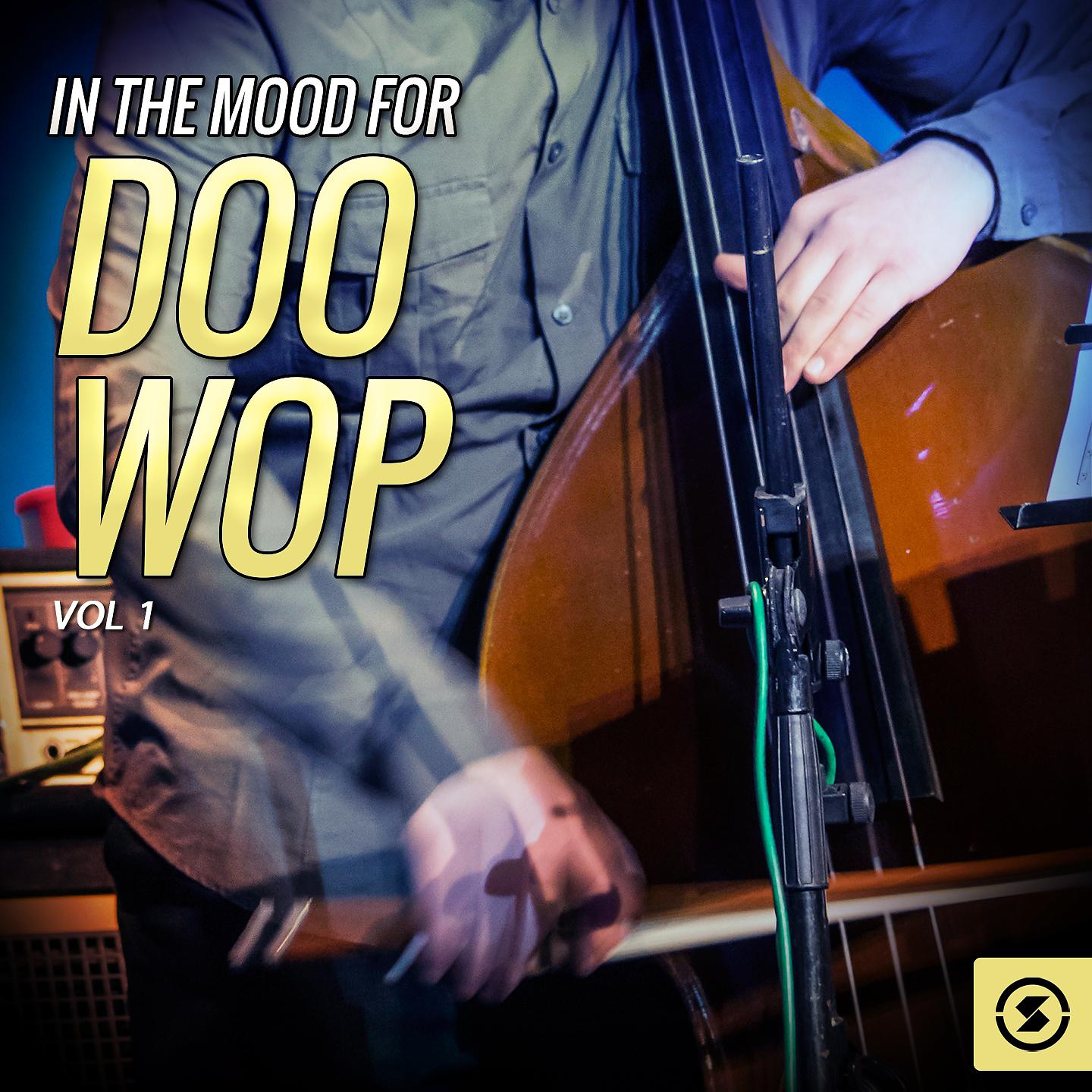 Постер альбома In The Mood For Doo Wop, Vol. 1