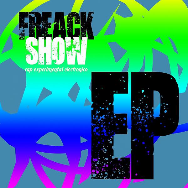 Постер альбома Freackshow EP
