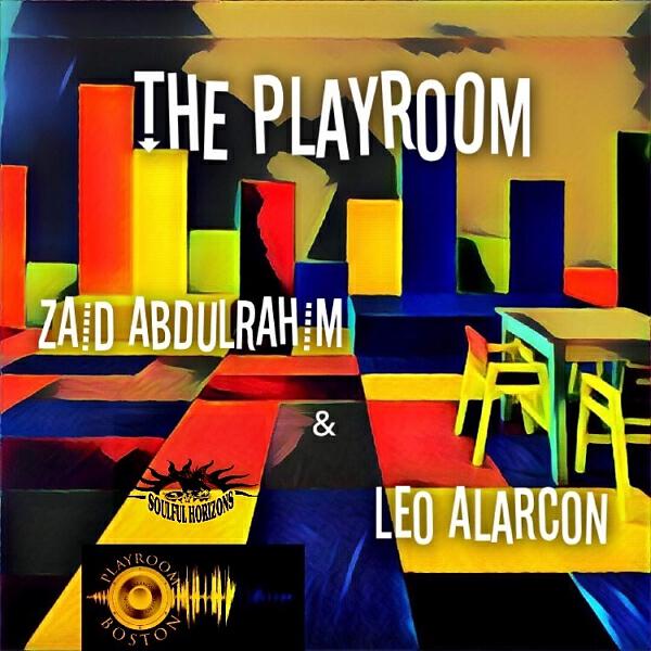 Zaid Abdulrahim - The Playroom (Leo Alarcon Remix)