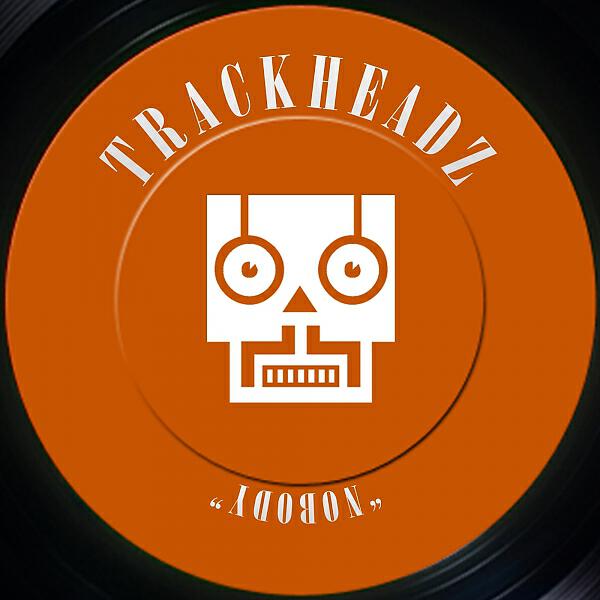 Trackheadz - Nobody (Original Mix)