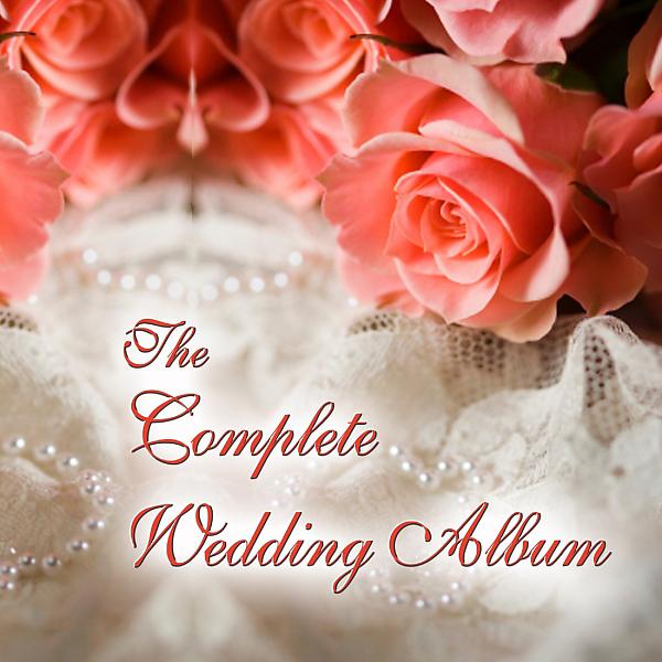 Постер альбома The Complete Wedding Album
