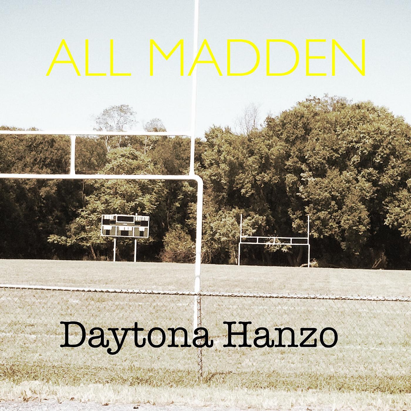 Daytona Hanzo - All Madden
