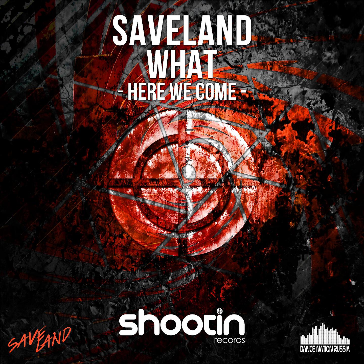 Saveland - What (Here We Come)
