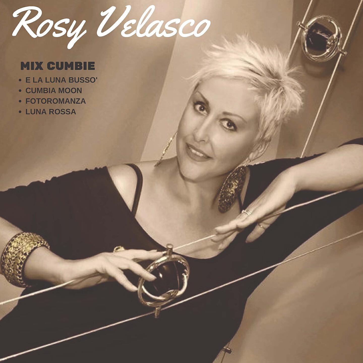 Rosy Velasco - Mix Cumbie: E la luna bussò / Cumbia Moon / Fotoromanza / Luna rossa