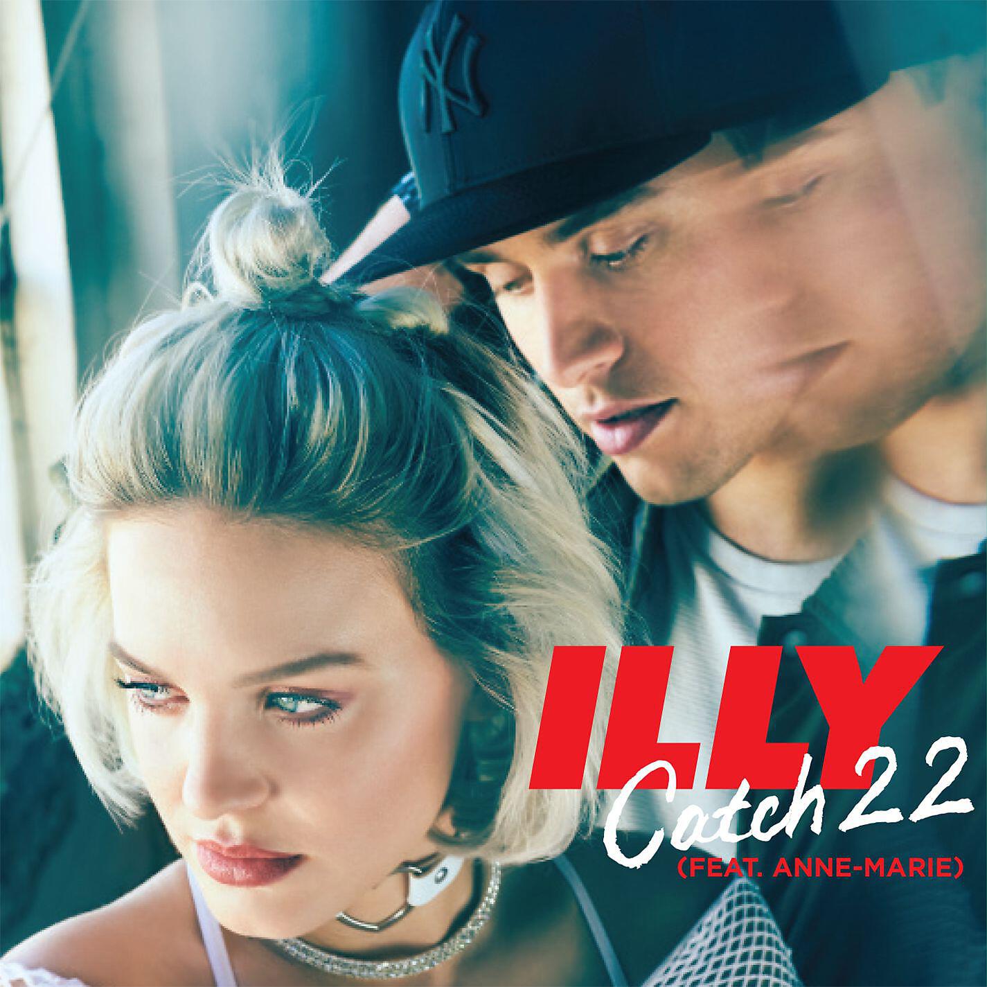 Illy - Catch 22 (feat. Anne-Marie)