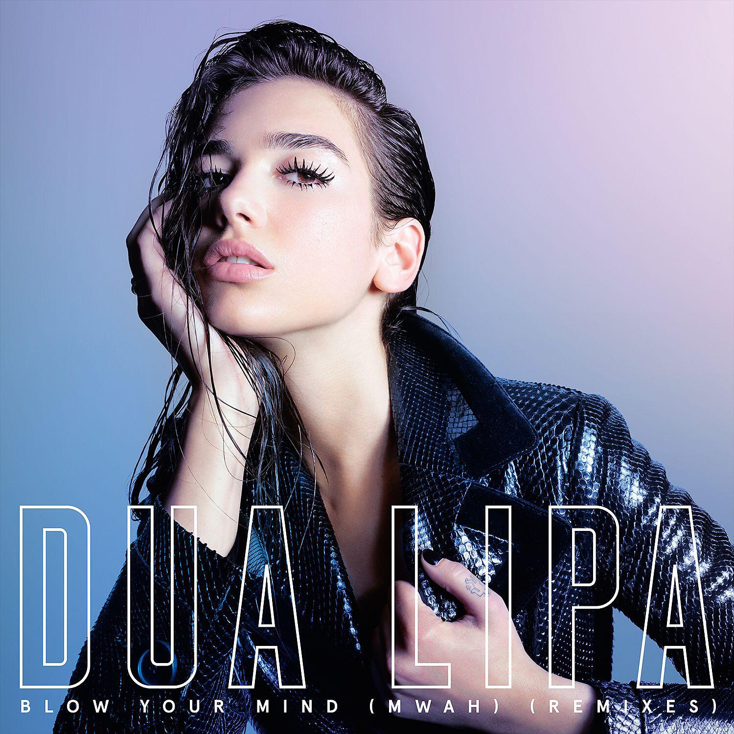 Dua Lipa - Blow Your Mind (Mwah) [Alex Metric Remix]