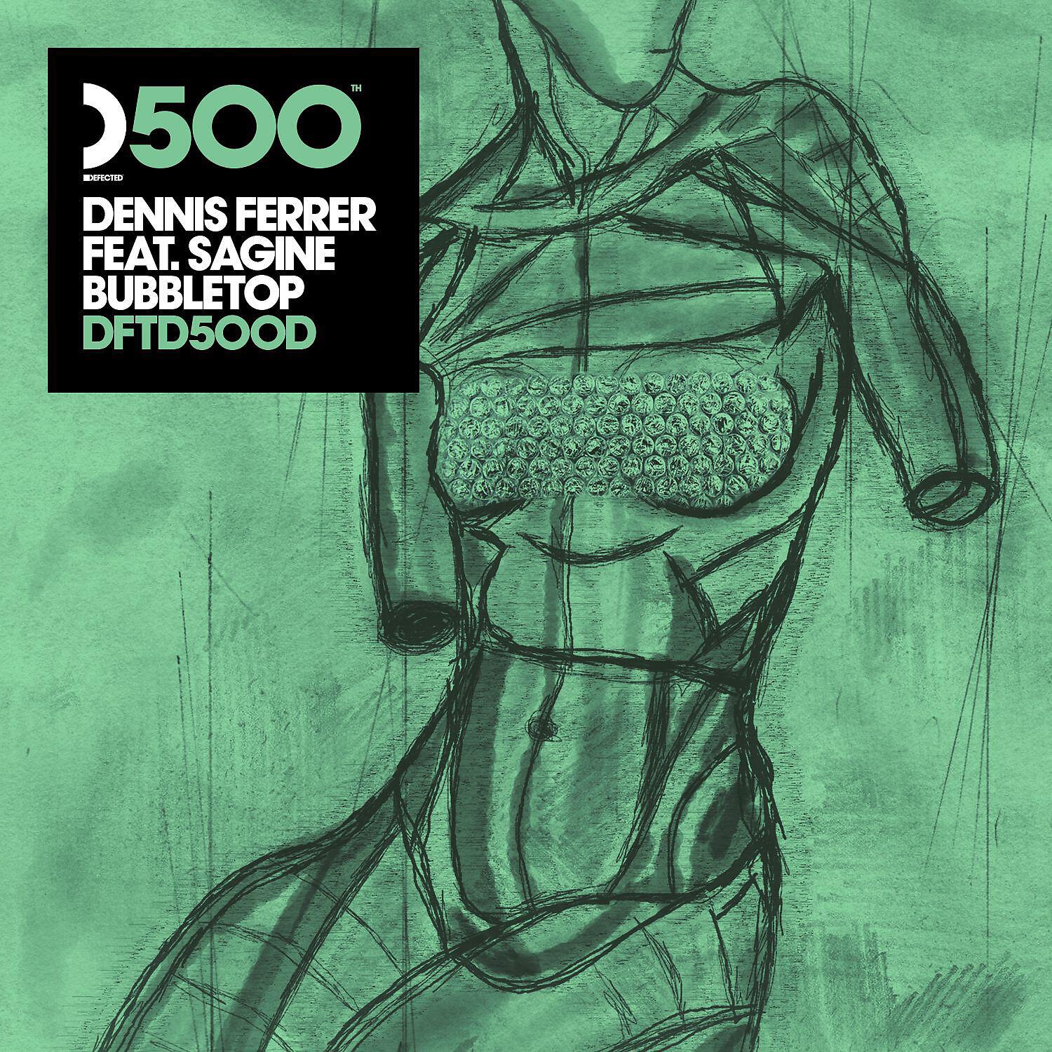 DENNIS FERRER - Bubbletop (feat. Sagine) [DF's Bubble Wrapped Mix]