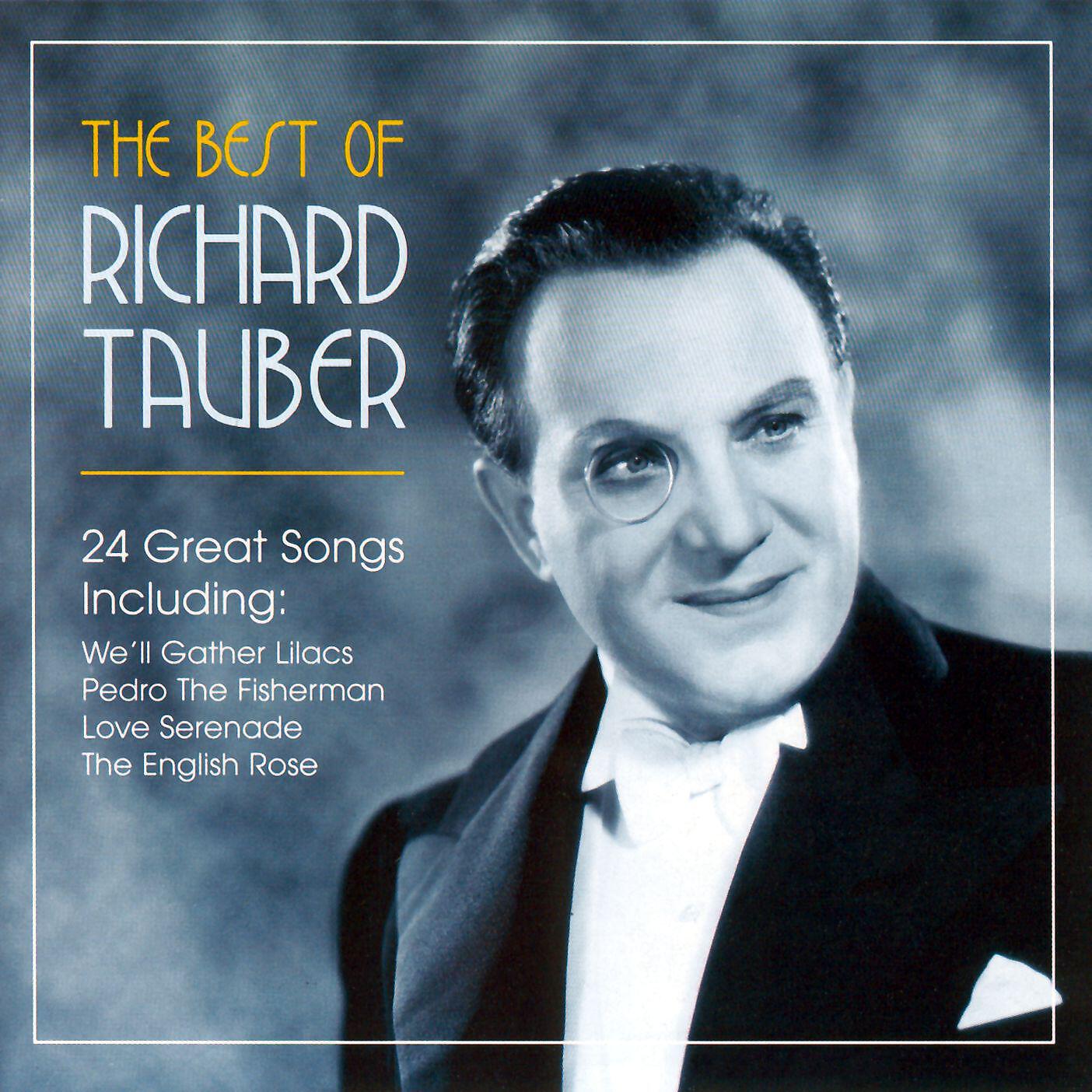 RICHARD TAUBER - We'll Gather Lilacs (2003 Remaster)