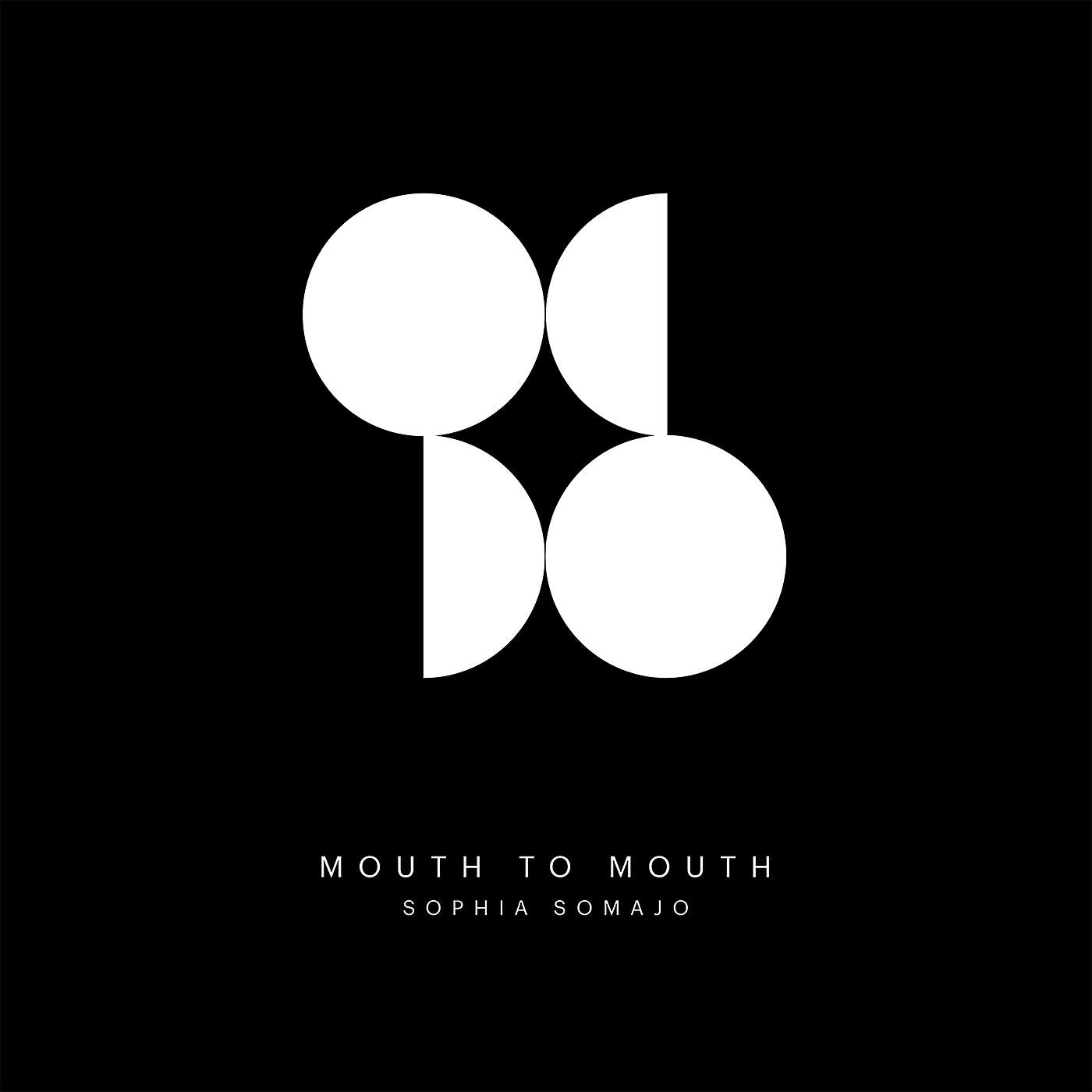 Sophia Somajo - Mouth to Mouth