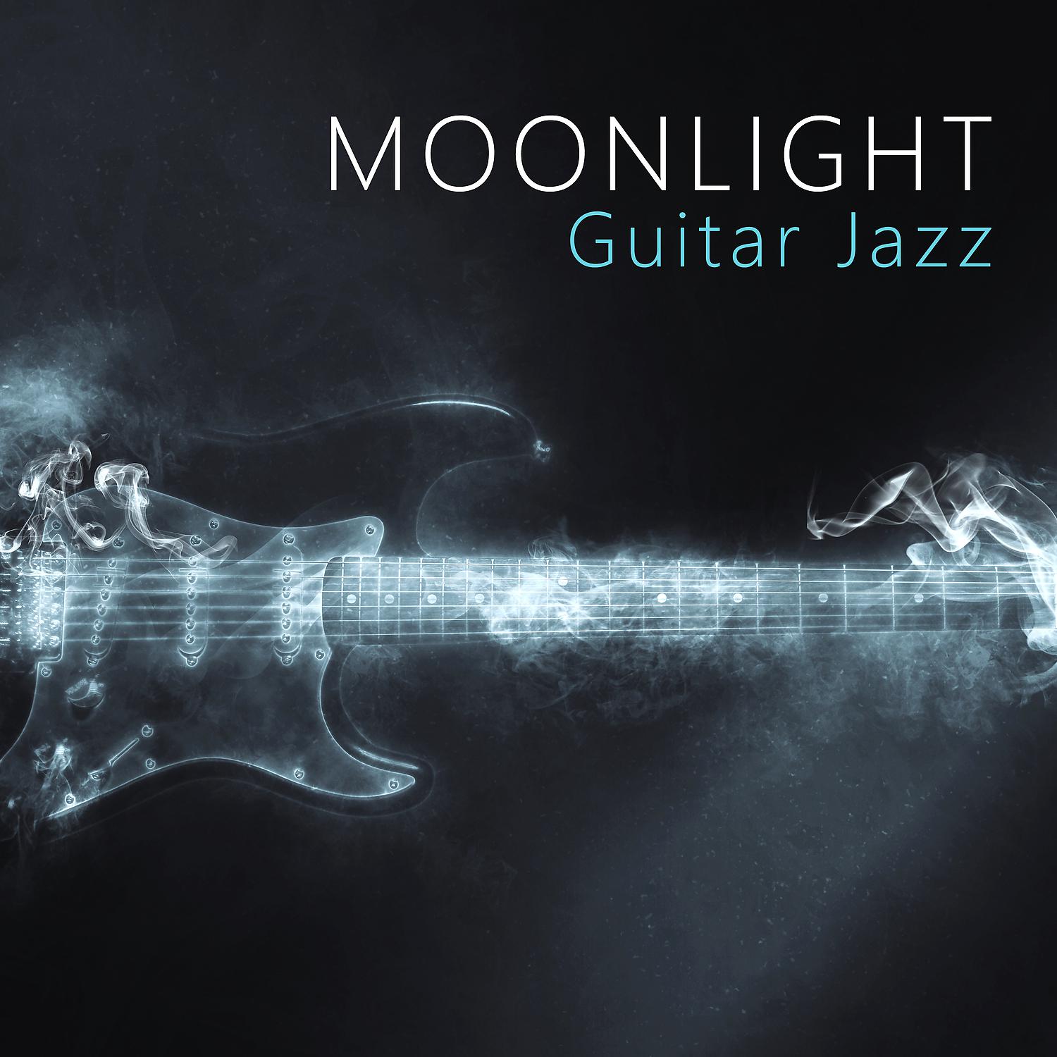 Постер альбома Moonlight Guitar Jazz – Jazz for Relaxation, Smooth Night, Moon Jazz Sounds, Relaxing Music, Time for Rest