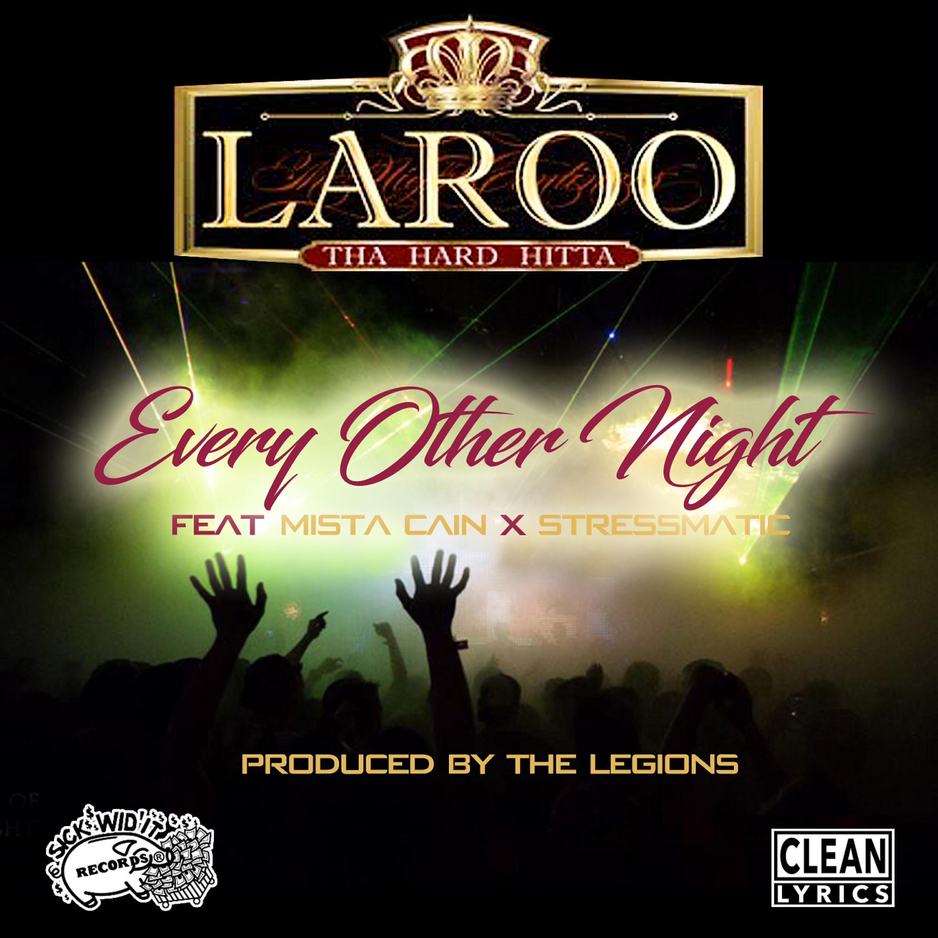 Laroo - Every Other Night (feat. Mista Cain & Stressmatic)