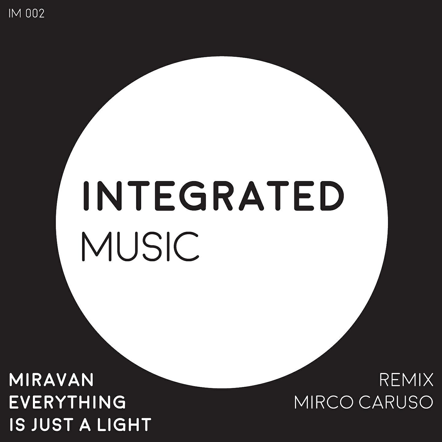 Miravan - Everything Is Just a Light (Mirco Caruso Remix)