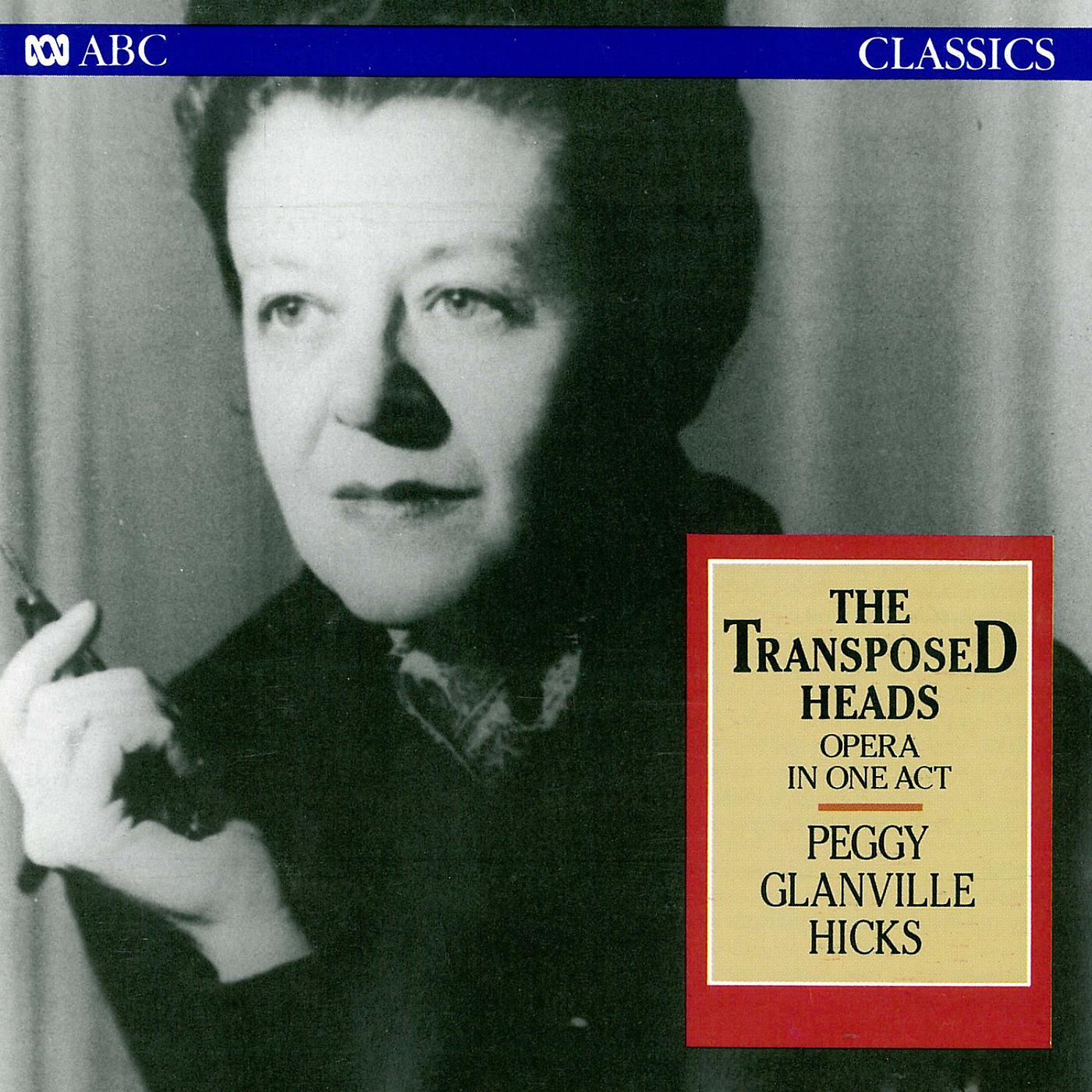 Постер альбома Glanville-Hicks: The Transposed Heads – Opera In One Act