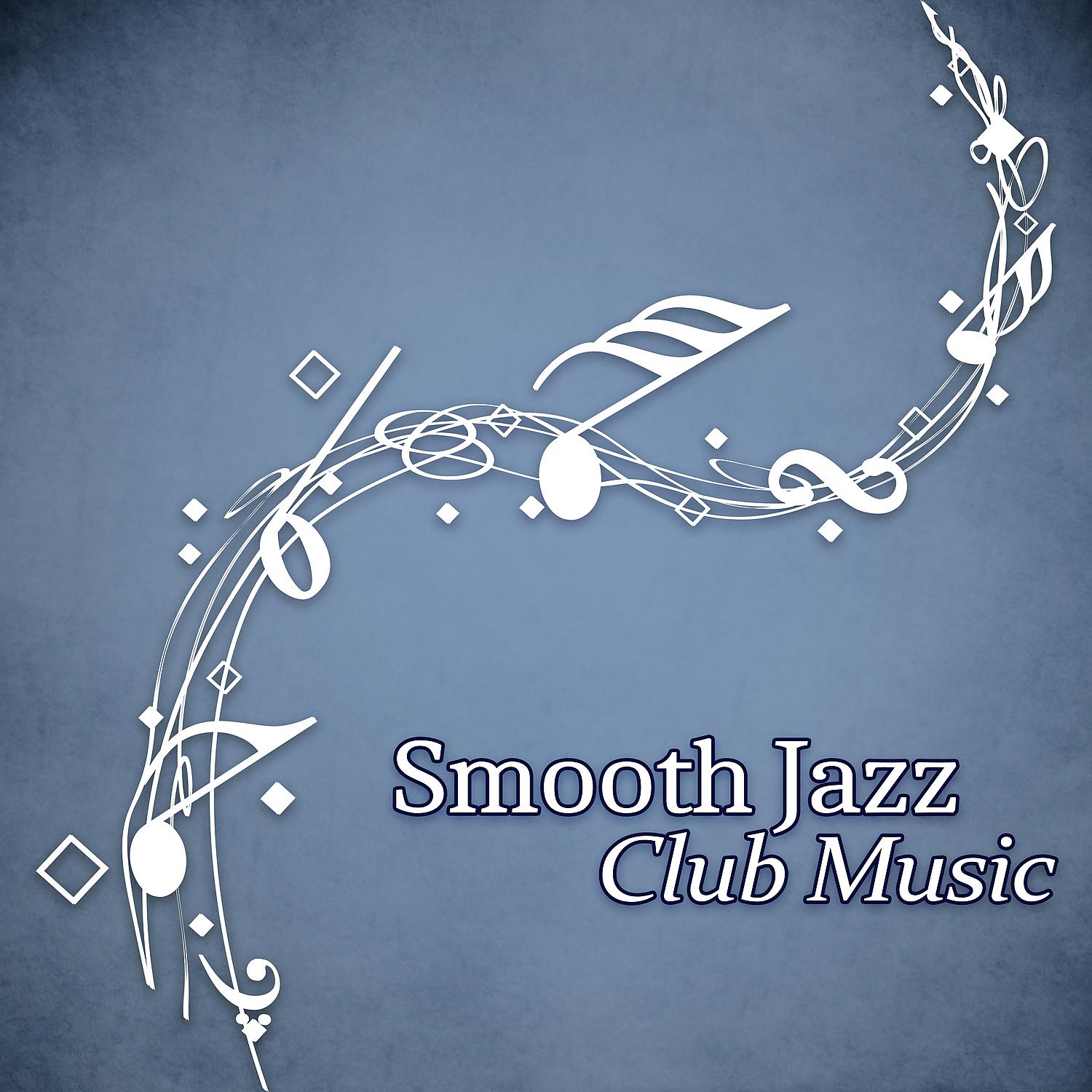 Постер альбома Smooth Jazz Club Music – Relaxing Piano Music, Time for Relax, Best Piano Sounds, Moonlight Jazz