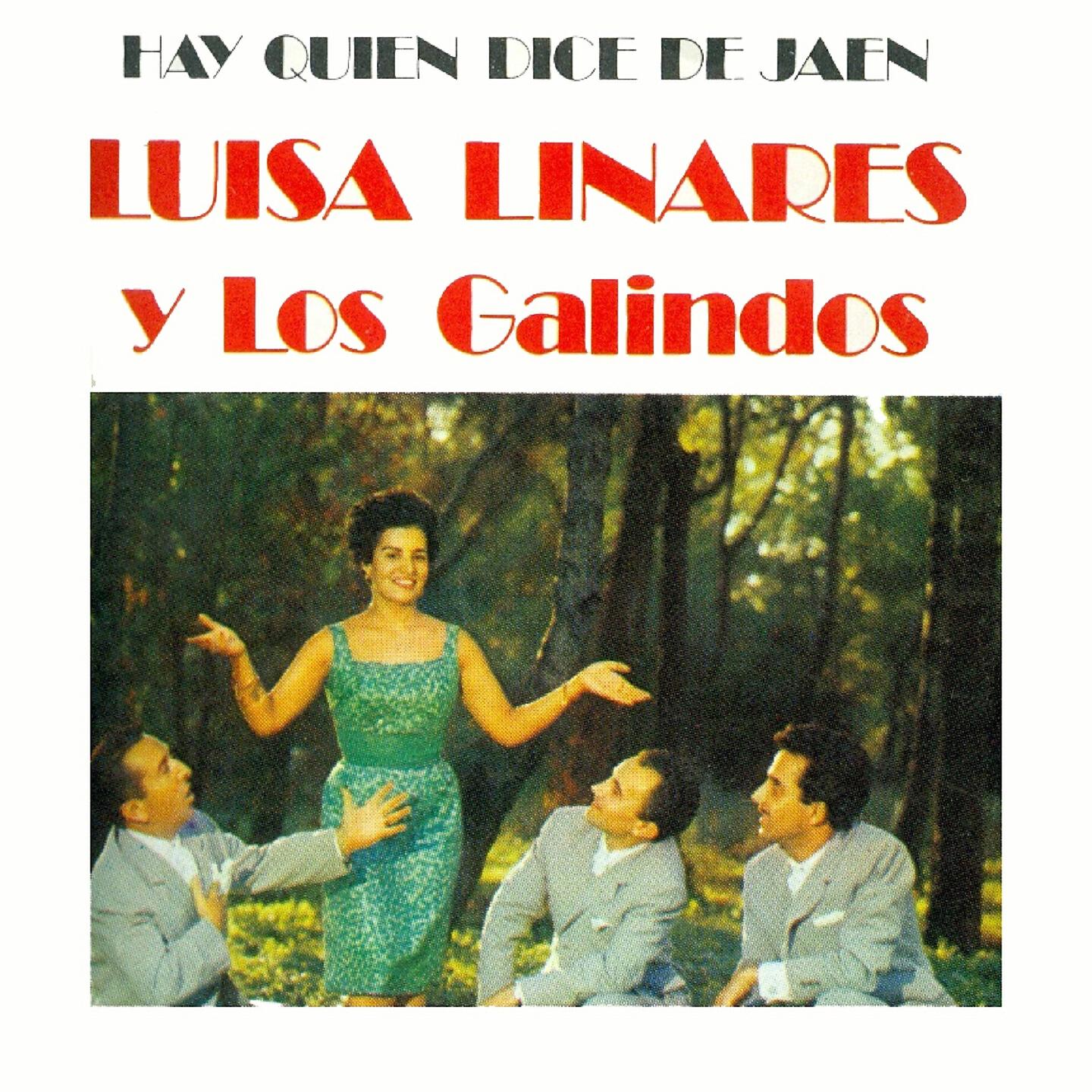 Luisa Linares y Los Galindos - Hay Quien Dice de Jaen