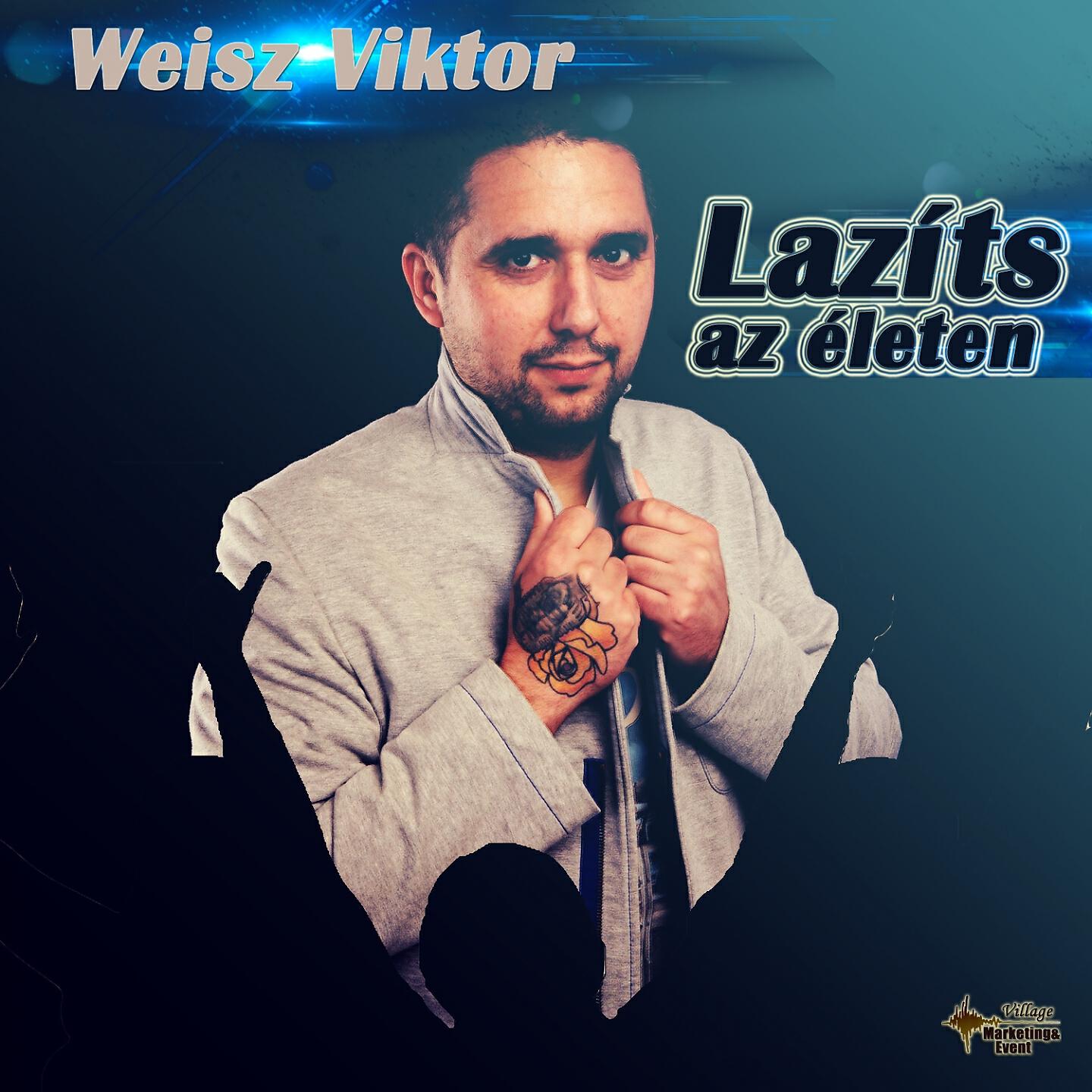 Weisz Viktor - Lazíts Az Életen