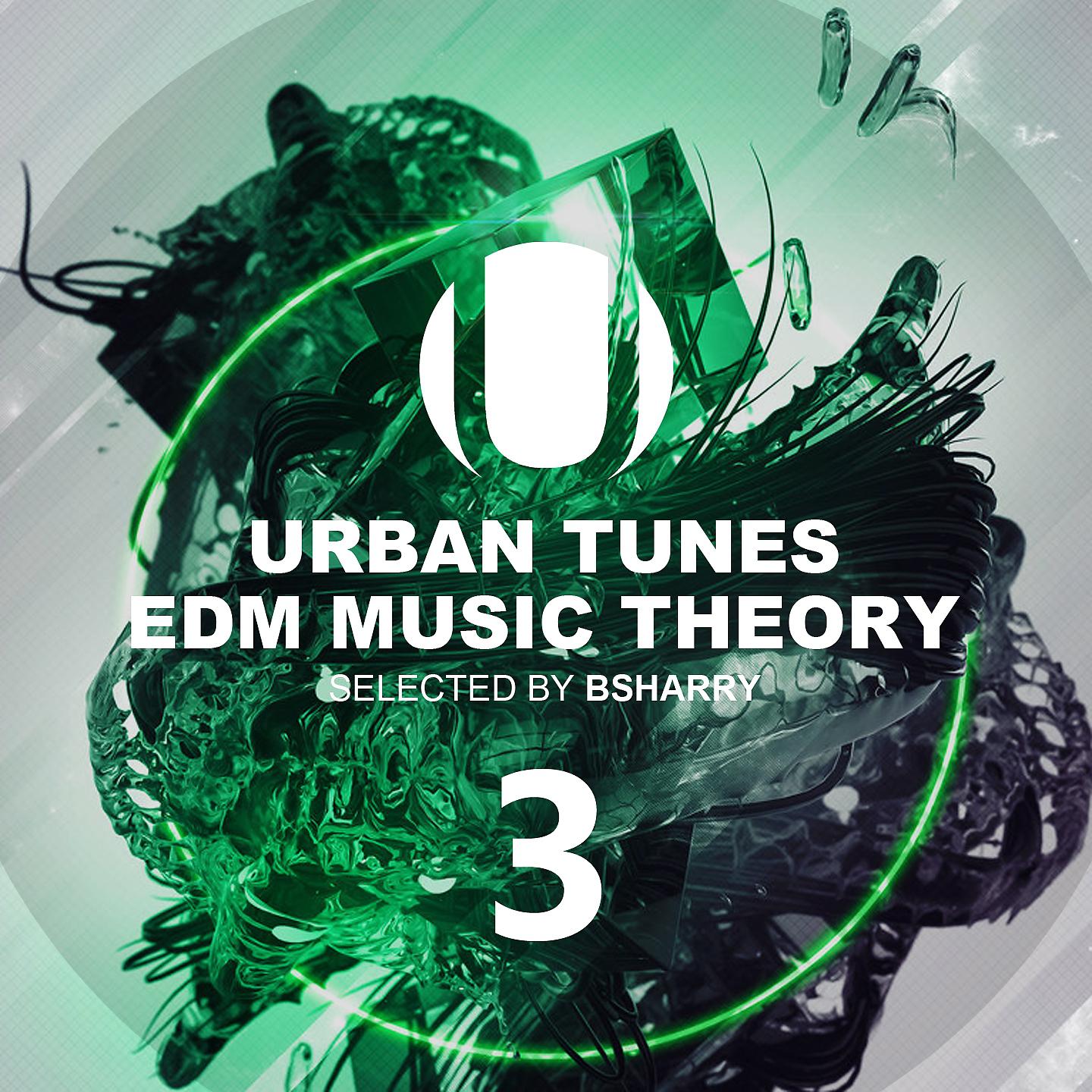 Постер альбома Urban Tunes Edm Music Theory 3