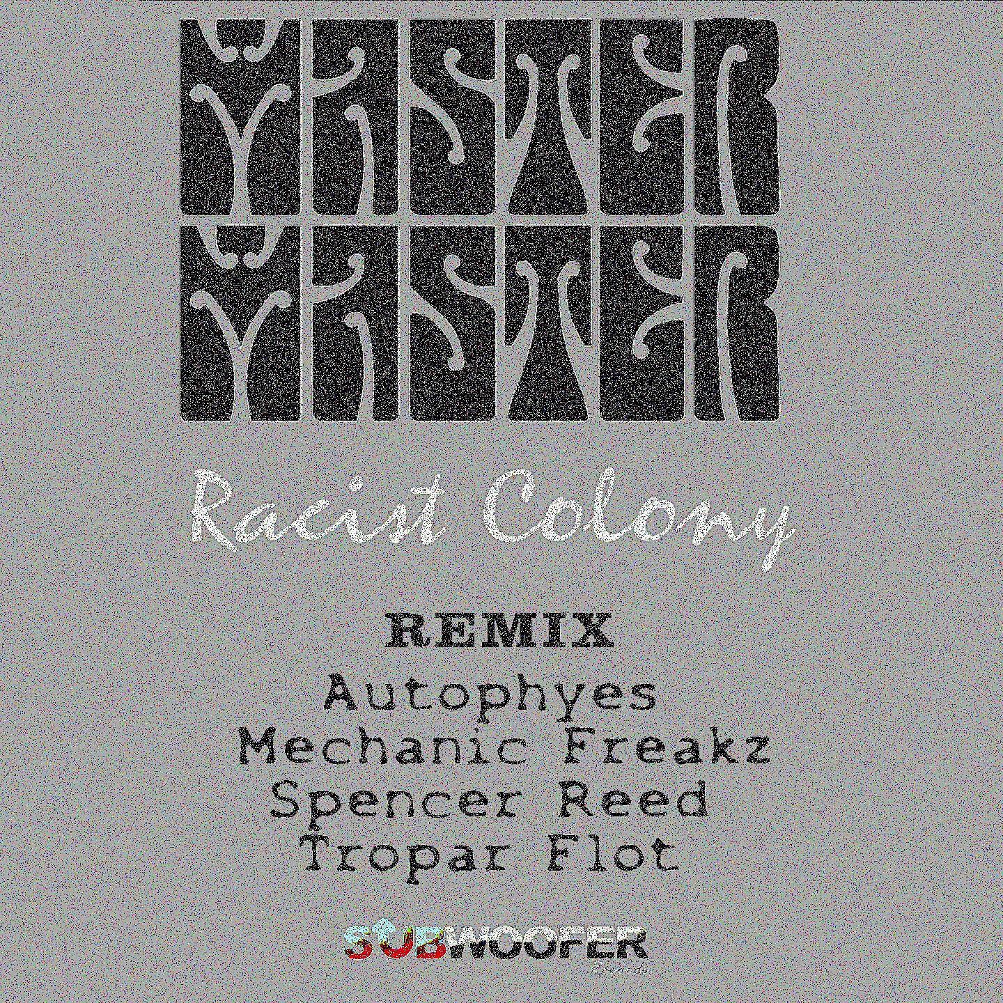 Master Master - Racist Colony (Mechanic Freakz Remix)