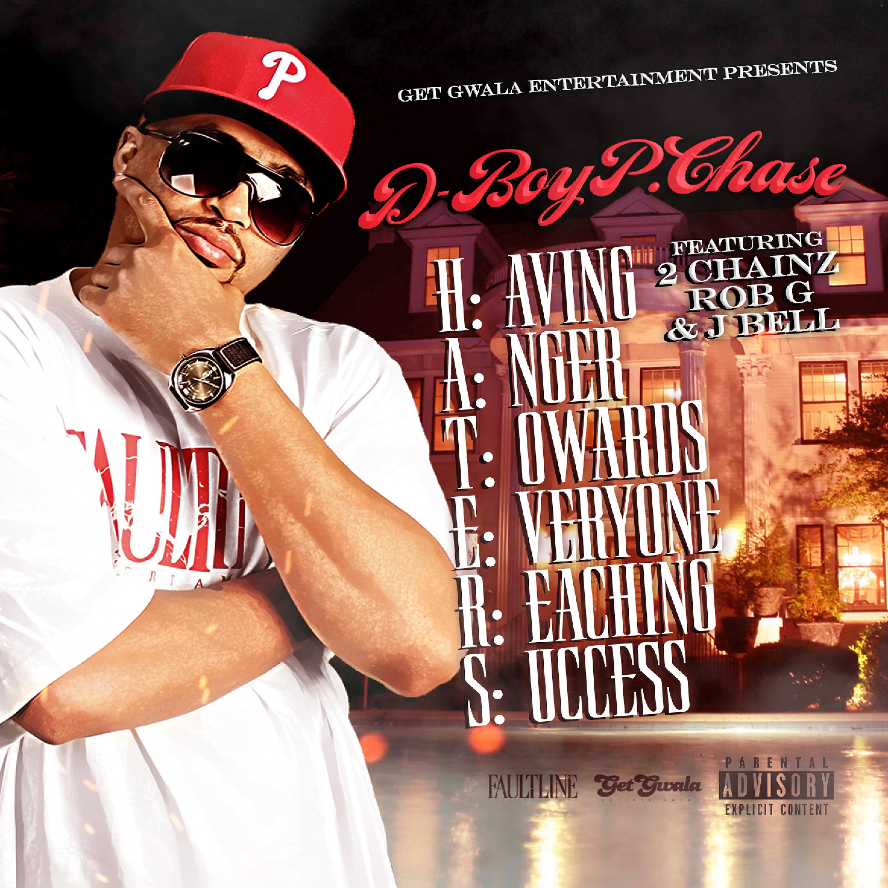 D-Boy P. Chase - H.A.T.E.R.S. (feat. 2 Chainz, Rob G & J. Bell)