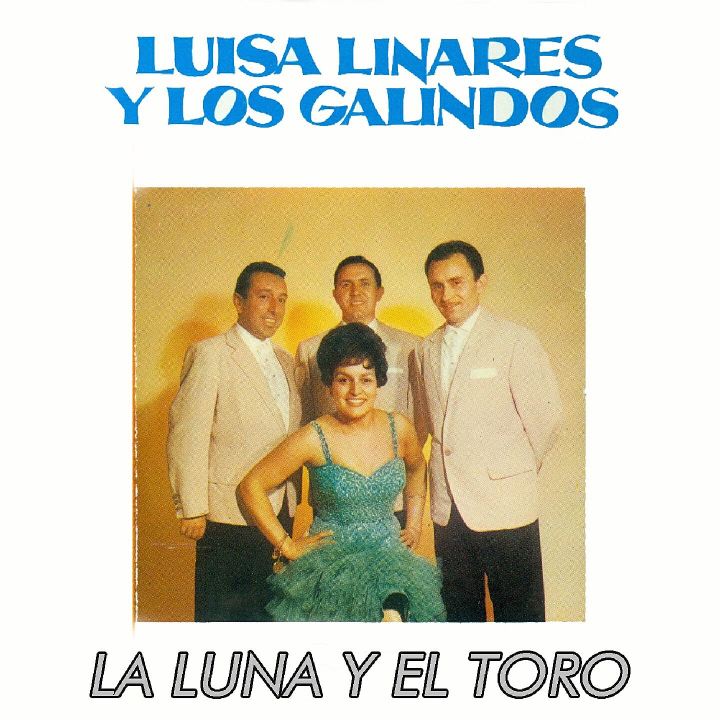 Luisa Linares y Los Galindos - Oro o Bronce