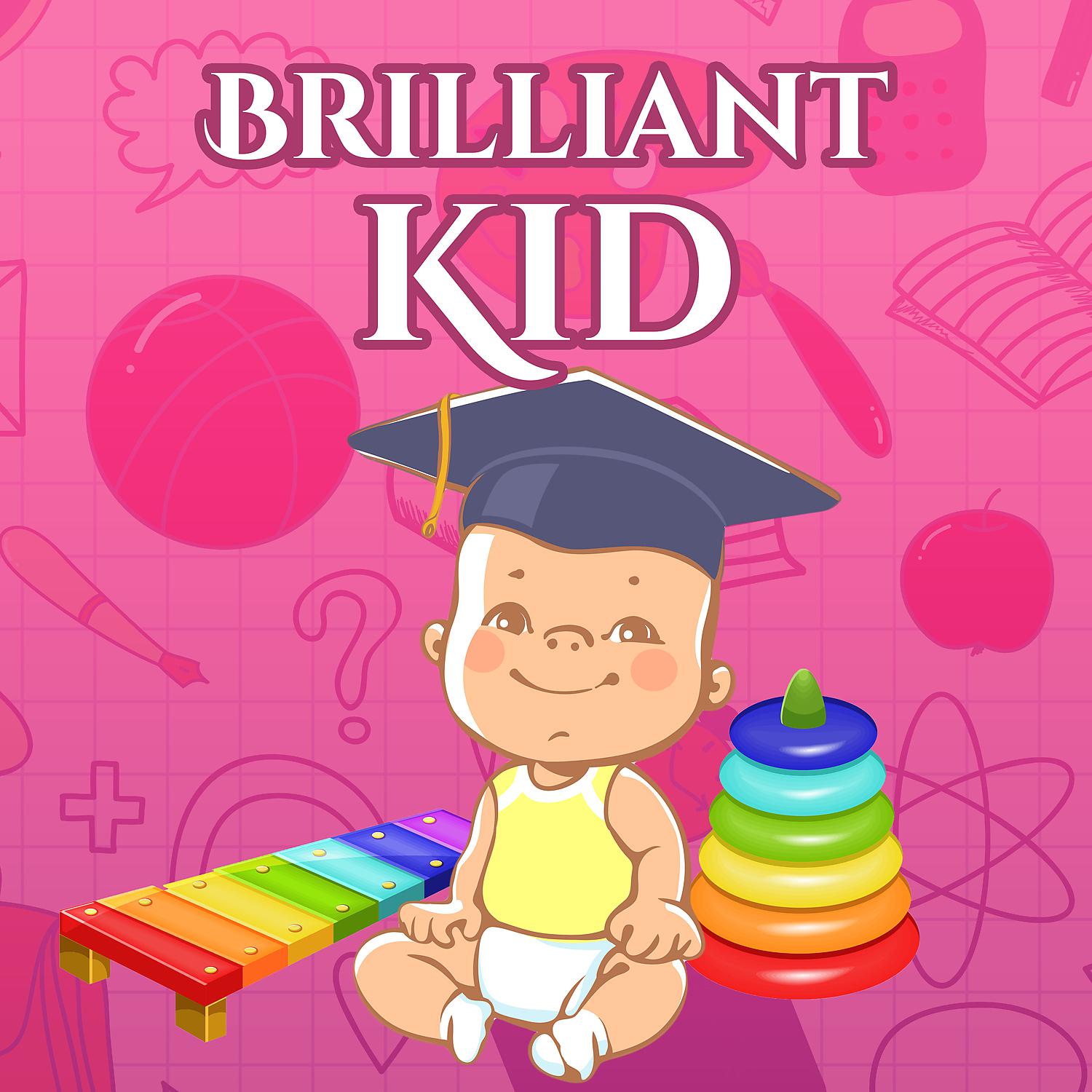 Постер альбома Brilliant Kid – Music for Baby, Build Baby IQ, Little Genius, Instrumental Songs for Kids