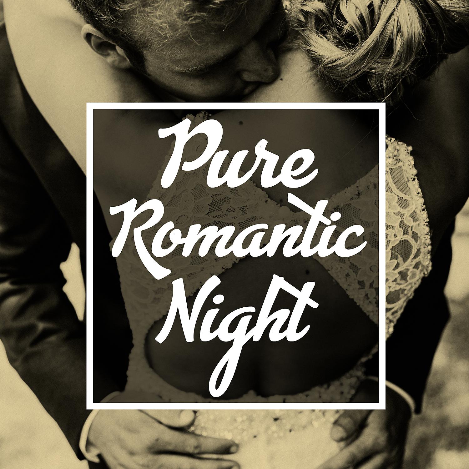 Постер альбома Pure Romantic Night – Candlelight, Romantic Dinner, Music for Lovers