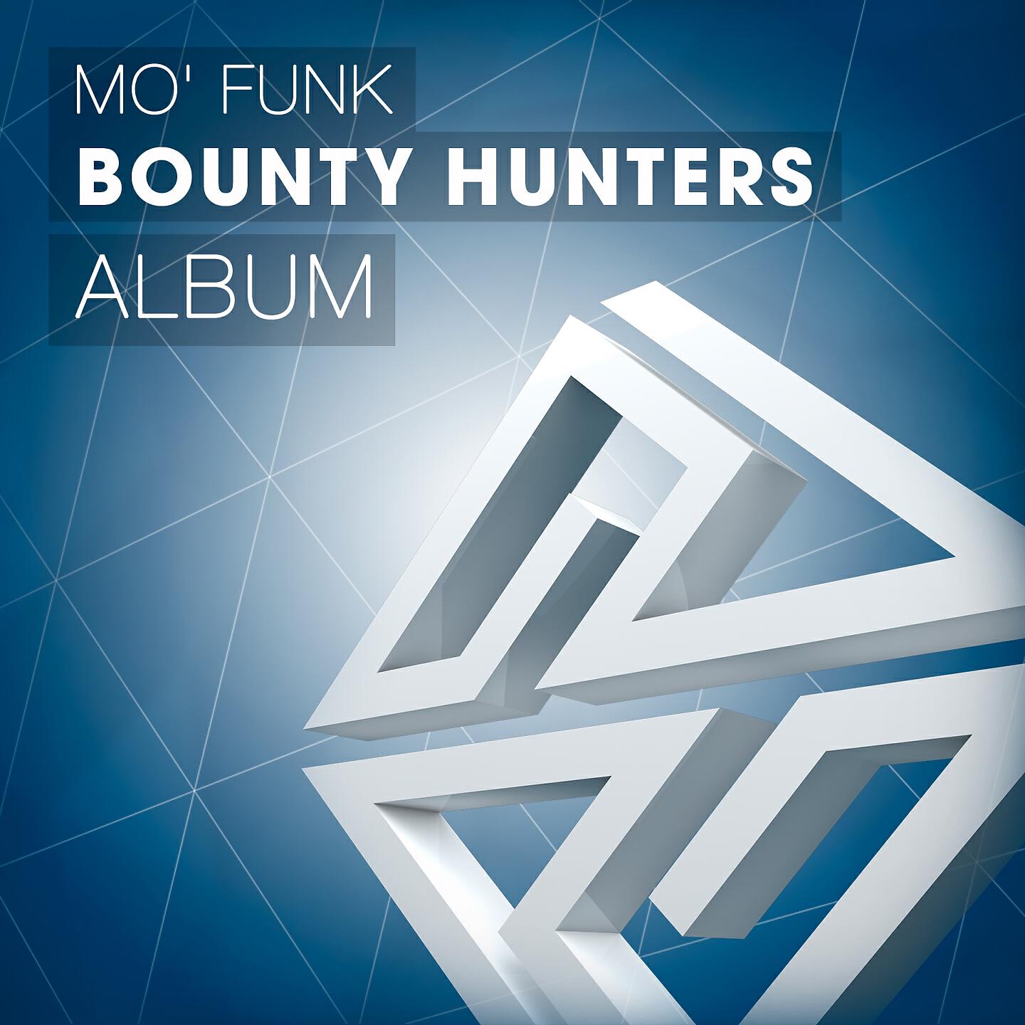 Mo' Funk - Bounty Hunters (Mo' Funk's Catch of the Day Mix)