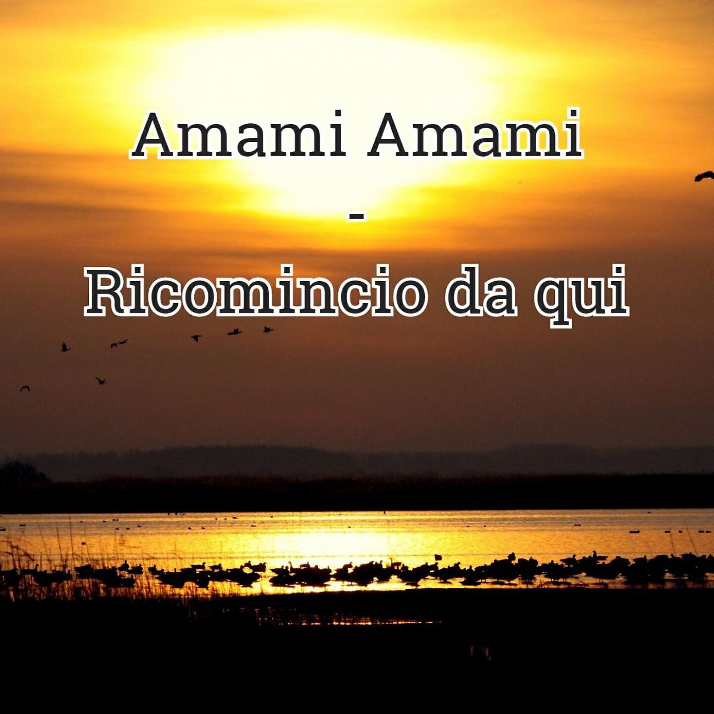 Marilisa Maniero & Marco Negri - Amami amami / Ricomincio da qui