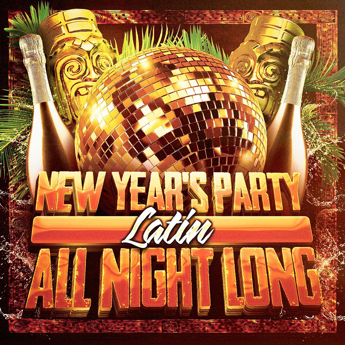 Постер альбома New Year's Party All Night Long (Latin)