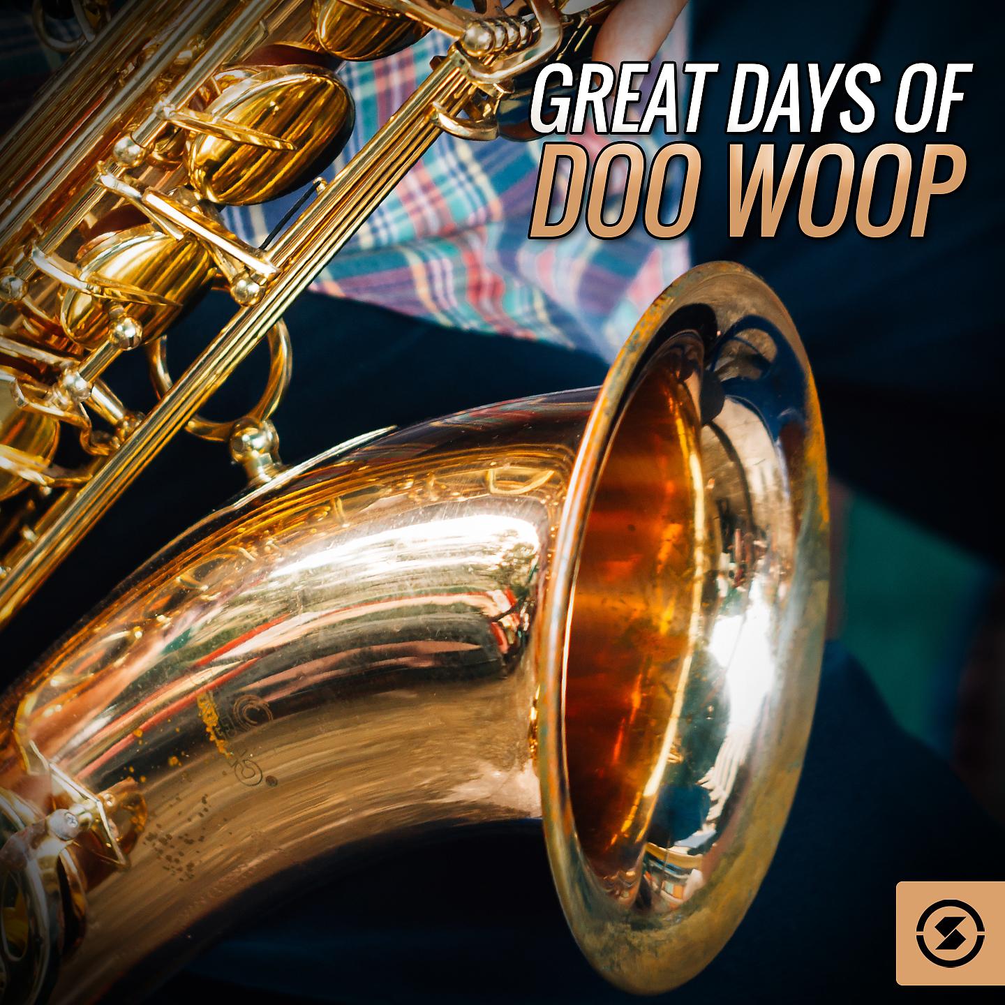 Постер альбома Great Days Of Doo Woop