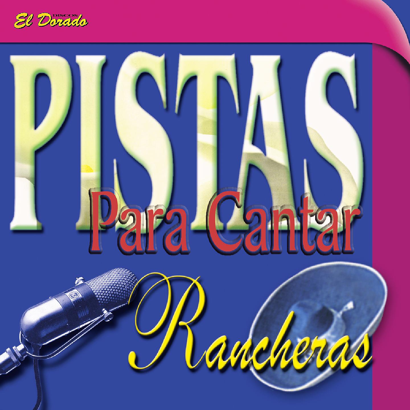 Постер альбома Pistas Para Cantar Rancheras