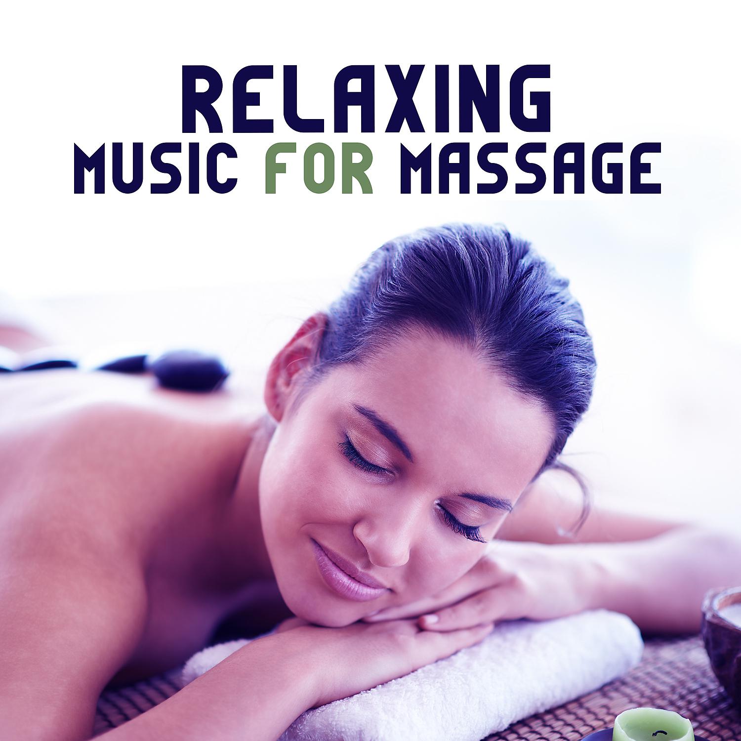 Постер альбома Relaxing Music for Massage – Background Music for Spa and Wellness, Healing Touch, Calm Music, Relaxation Sounds, Deep Relax