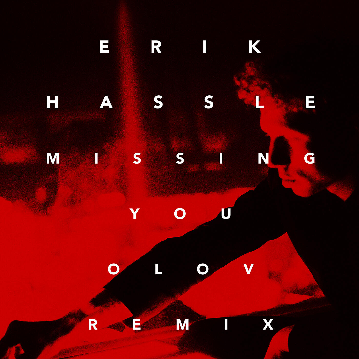 Erik Hassle - Missing You (Olov Remix)