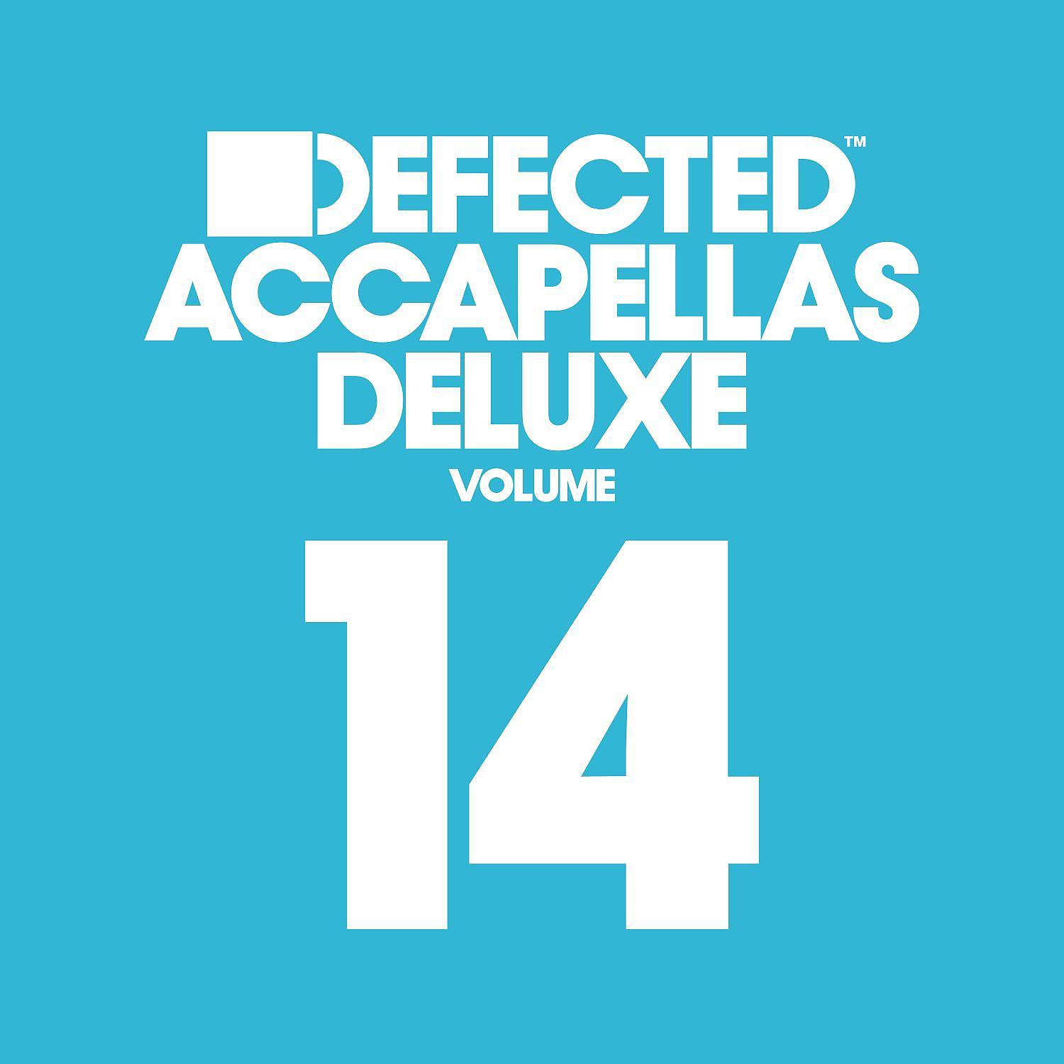Постер альбома Defected Accapellas Deluxe, Vol. 14