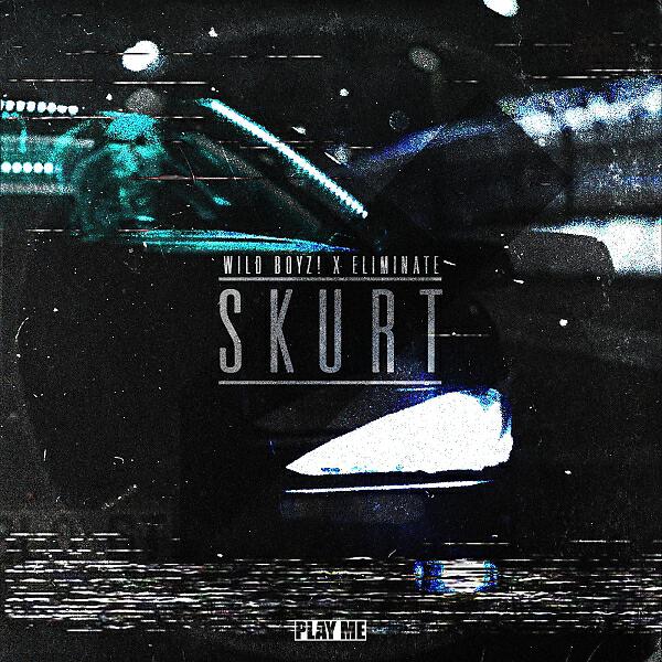 Wild Boyz! - SKURT