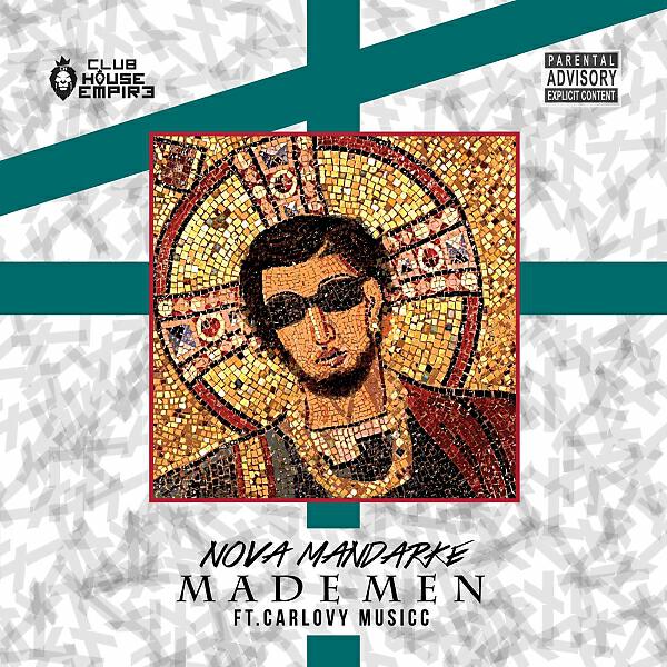 Nova ManDarke - Made Men (feat. Carlovy Musicc)