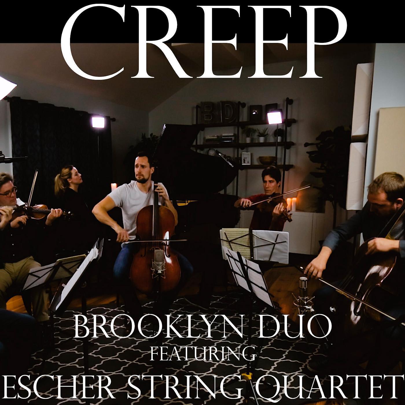Постер альбома Creep (feat. Escher String Quartet)