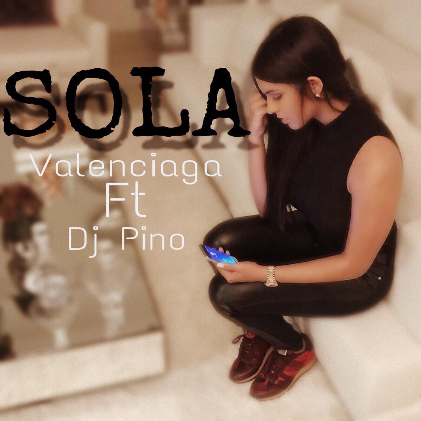 Постер альбома Sola (feat. DJ Pino)