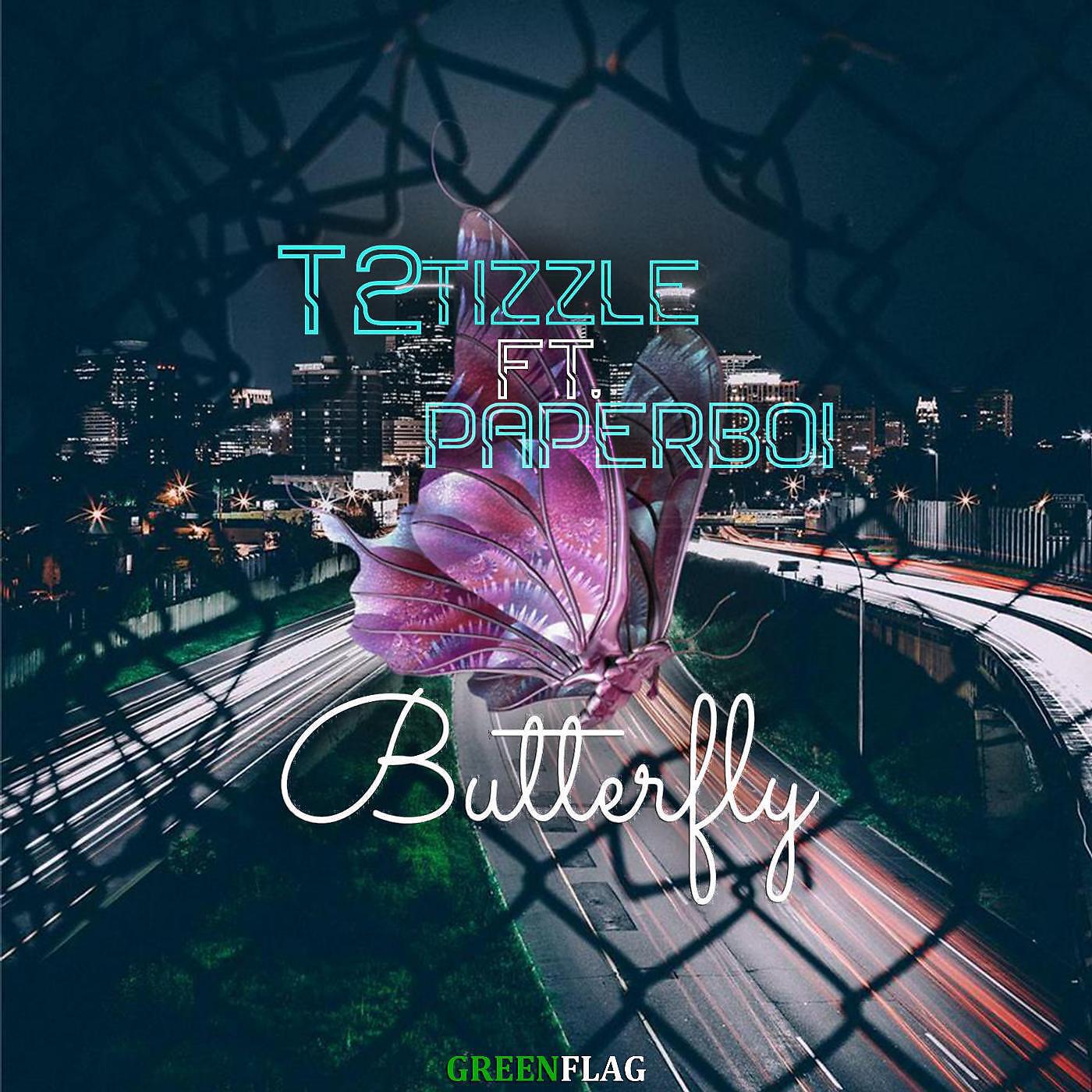 T2 Tizzle - Butterfly (feat. Paperboi)